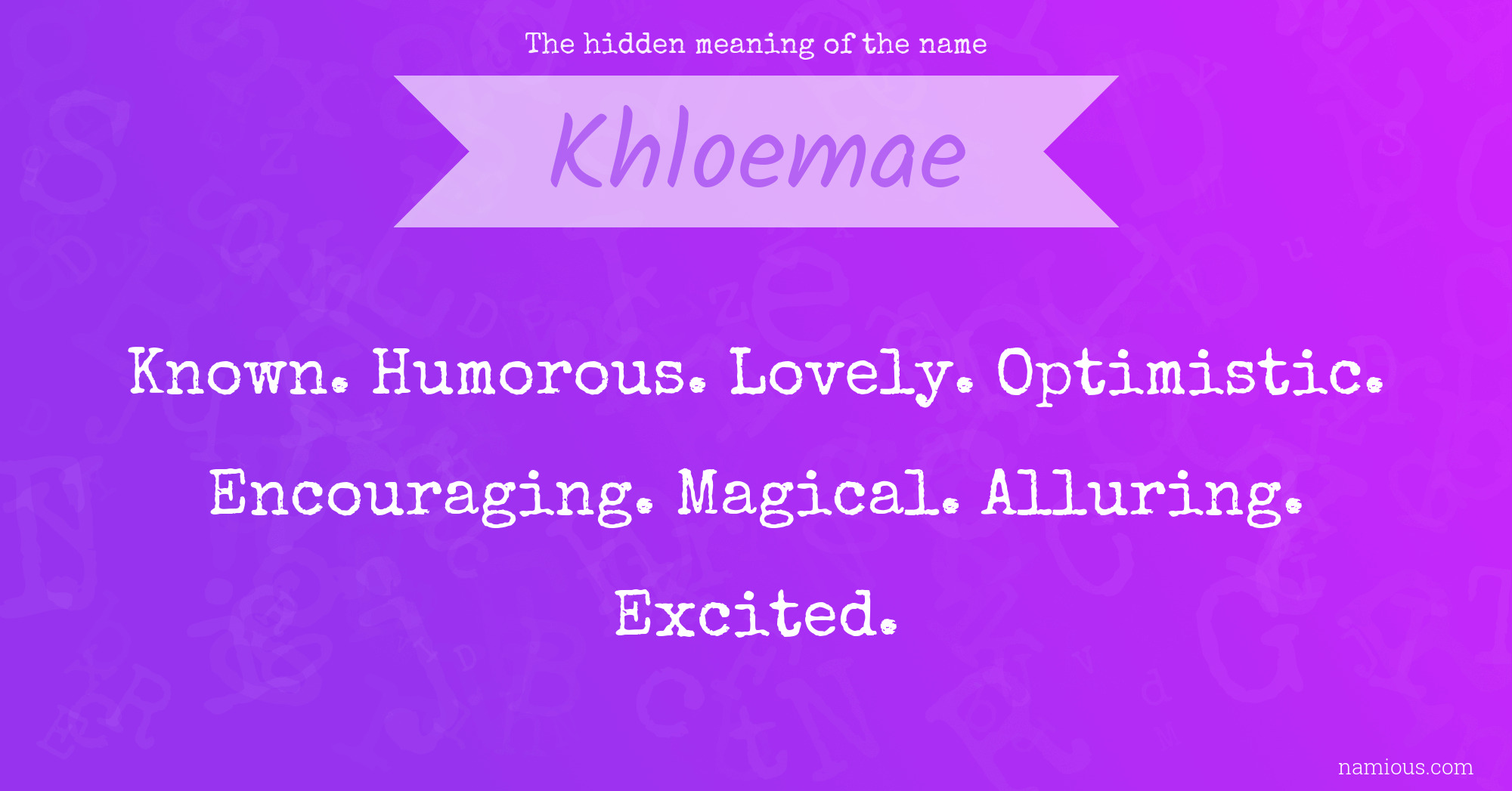 The hidden meaning of the name Khloemae