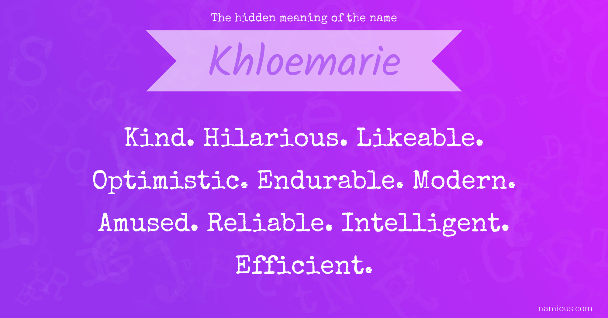 The hidden meaning of the name Khloemarie