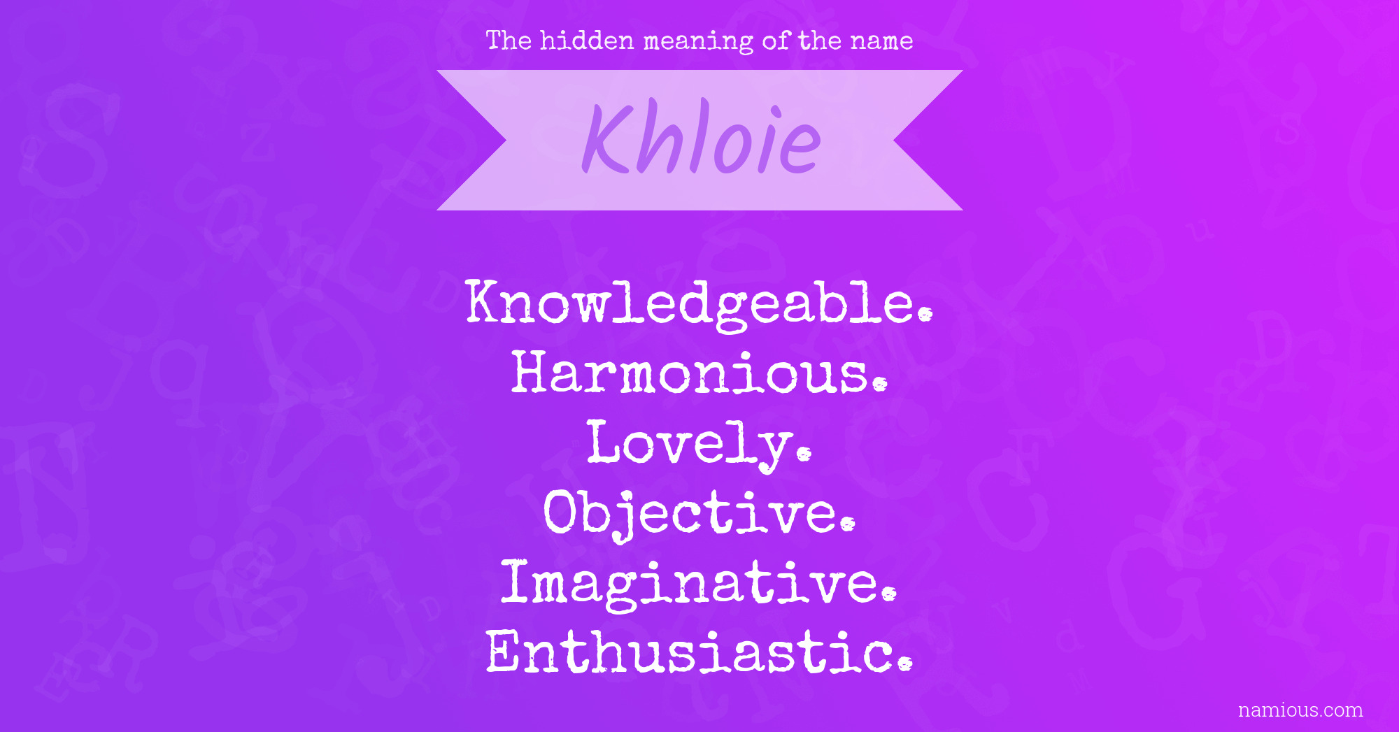 The hidden meaning of the name Khloie