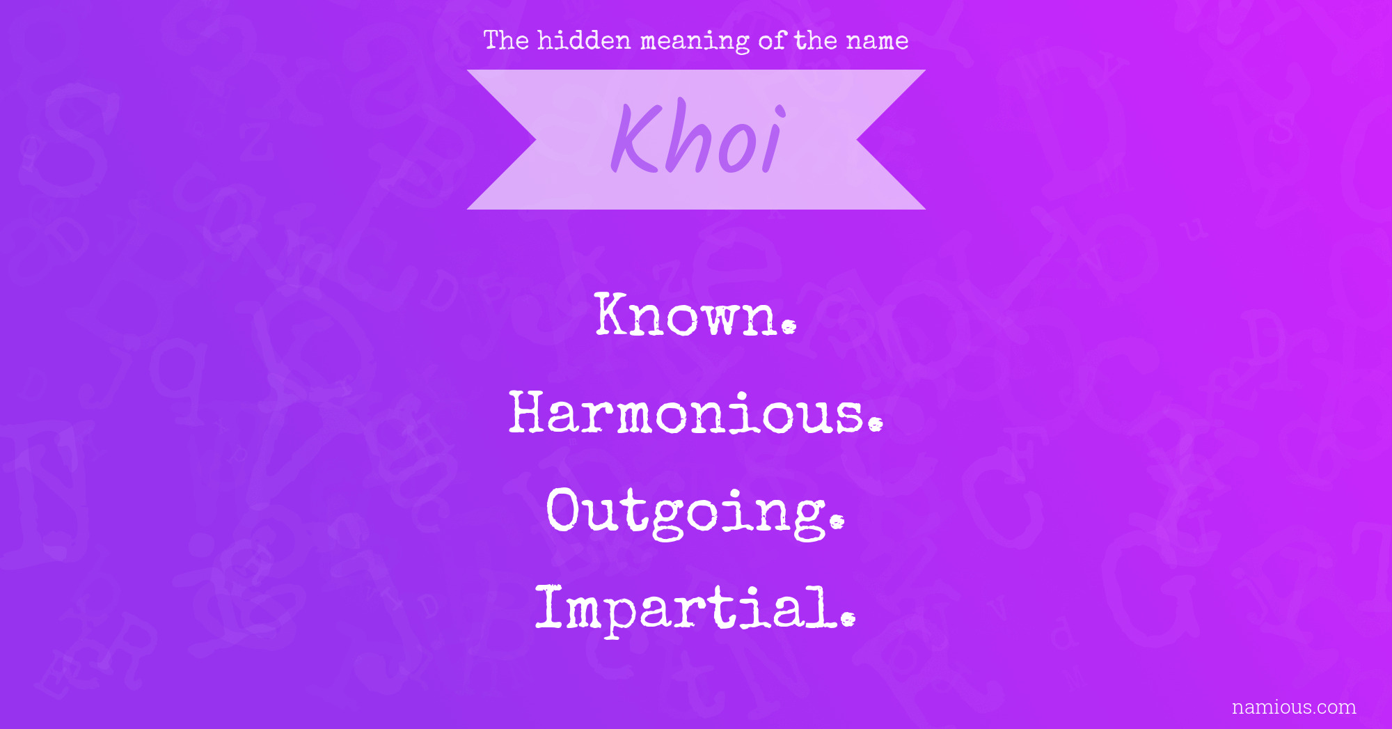 The hidden meaning of the name Khoi