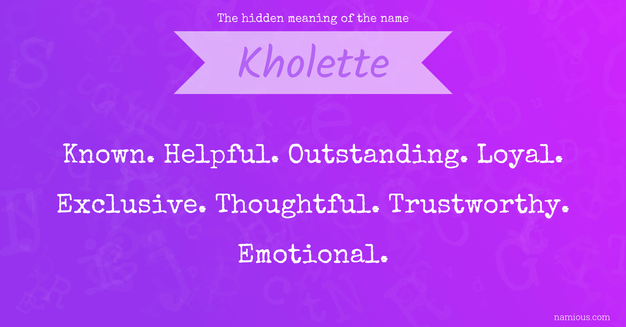 The hidden meaning of the name Kholette