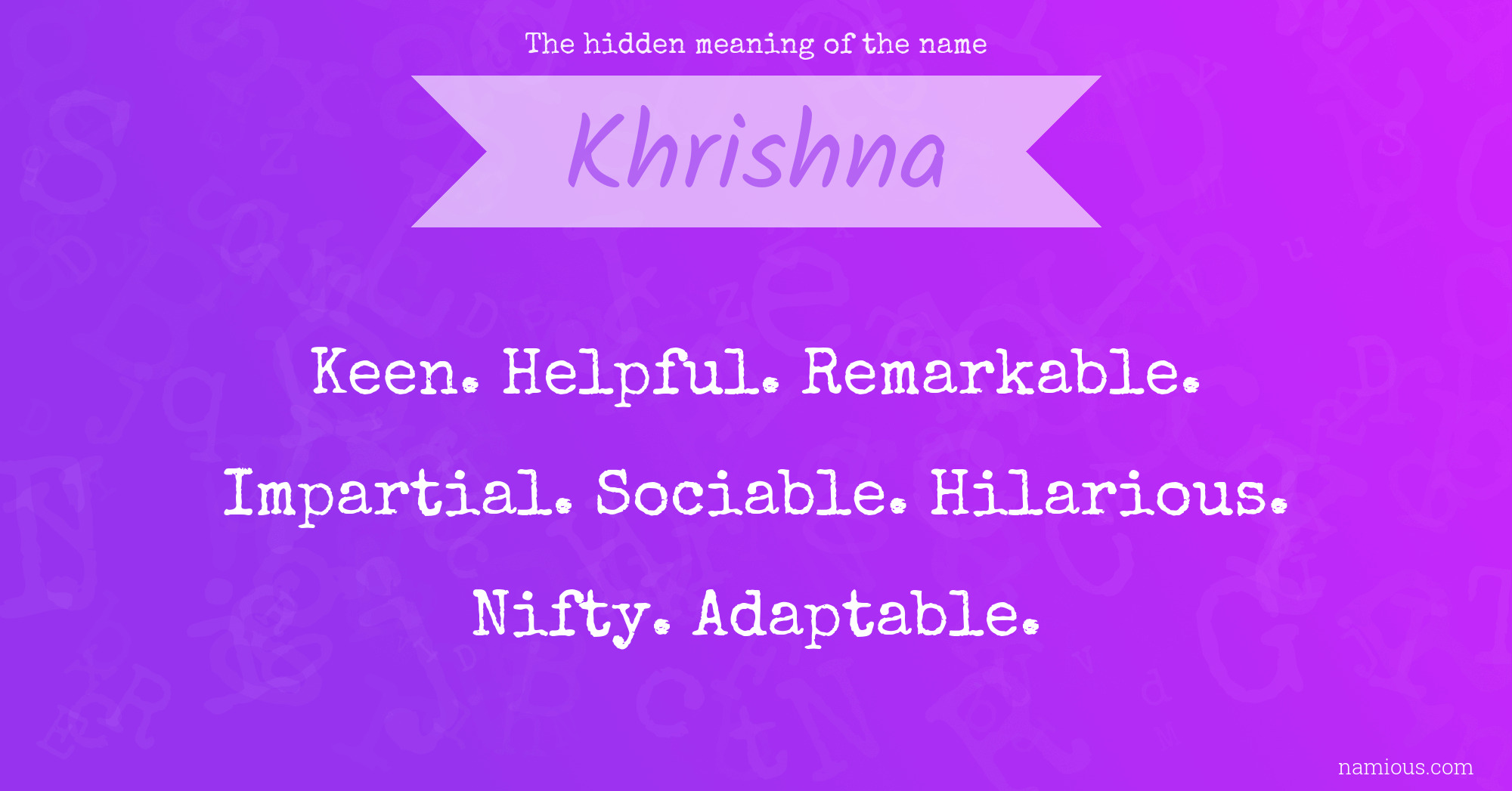 The hidden meaning of the name Khrishna