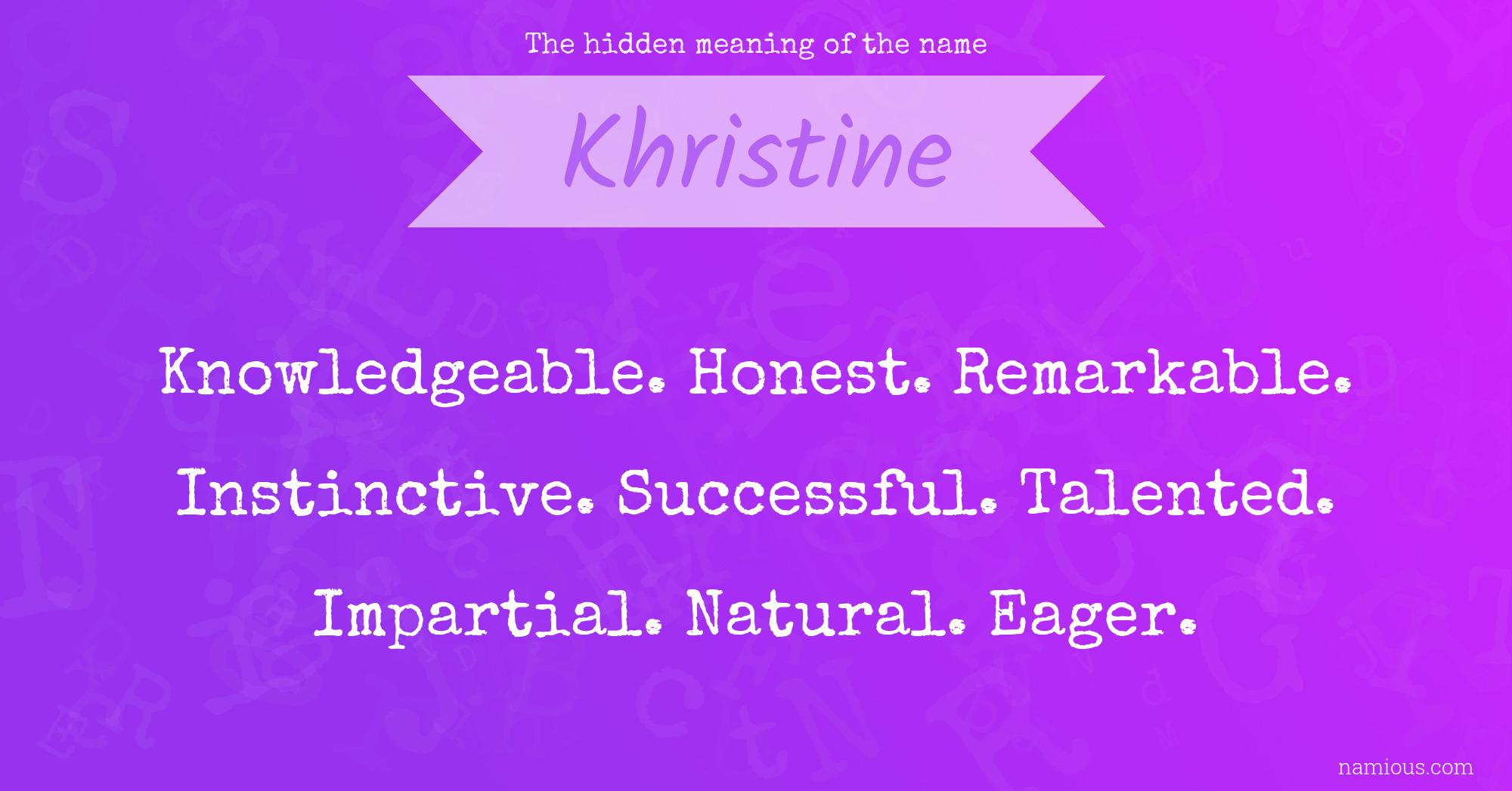 The hidden meaning of the name Khristine