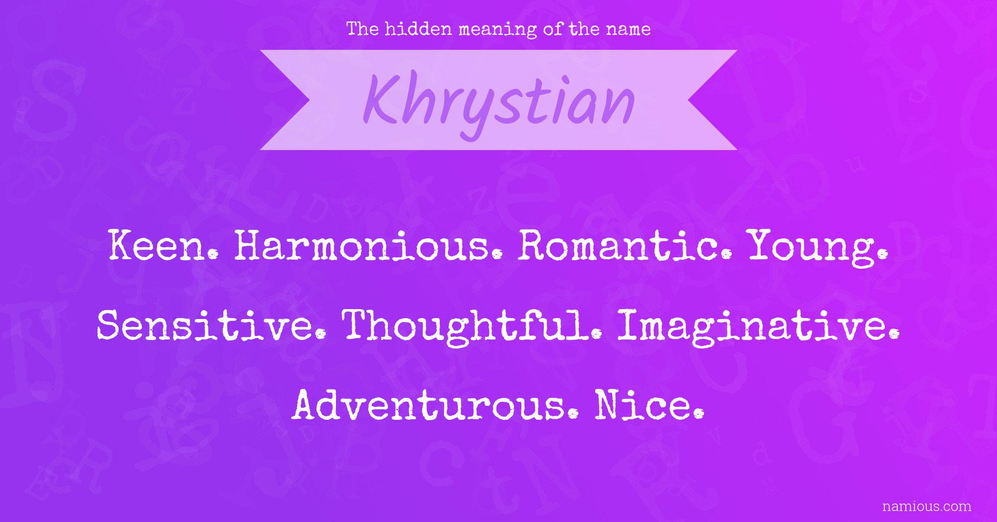 The hidden meaning of the name Khrystian