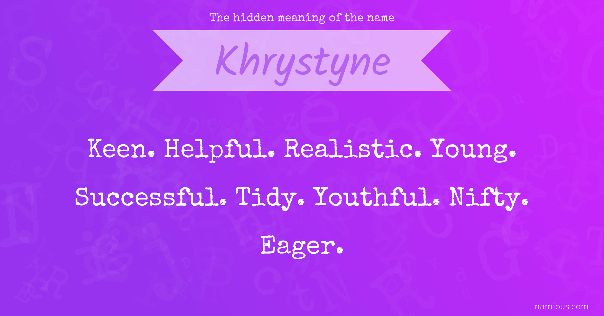 The hidden meaning of the name Khrystyne