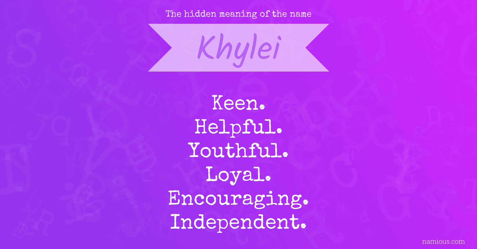 The hidden meaning of the name Khylei