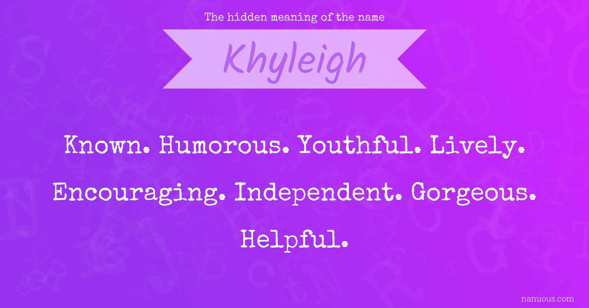 The hidden meaning of the name Khyleigh