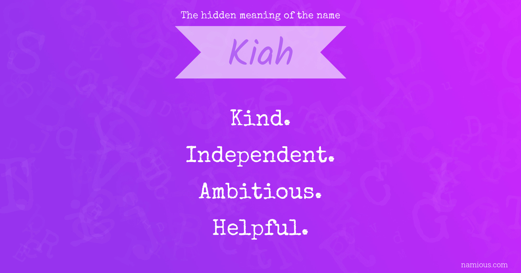 The hidden meaning of the name Kiah