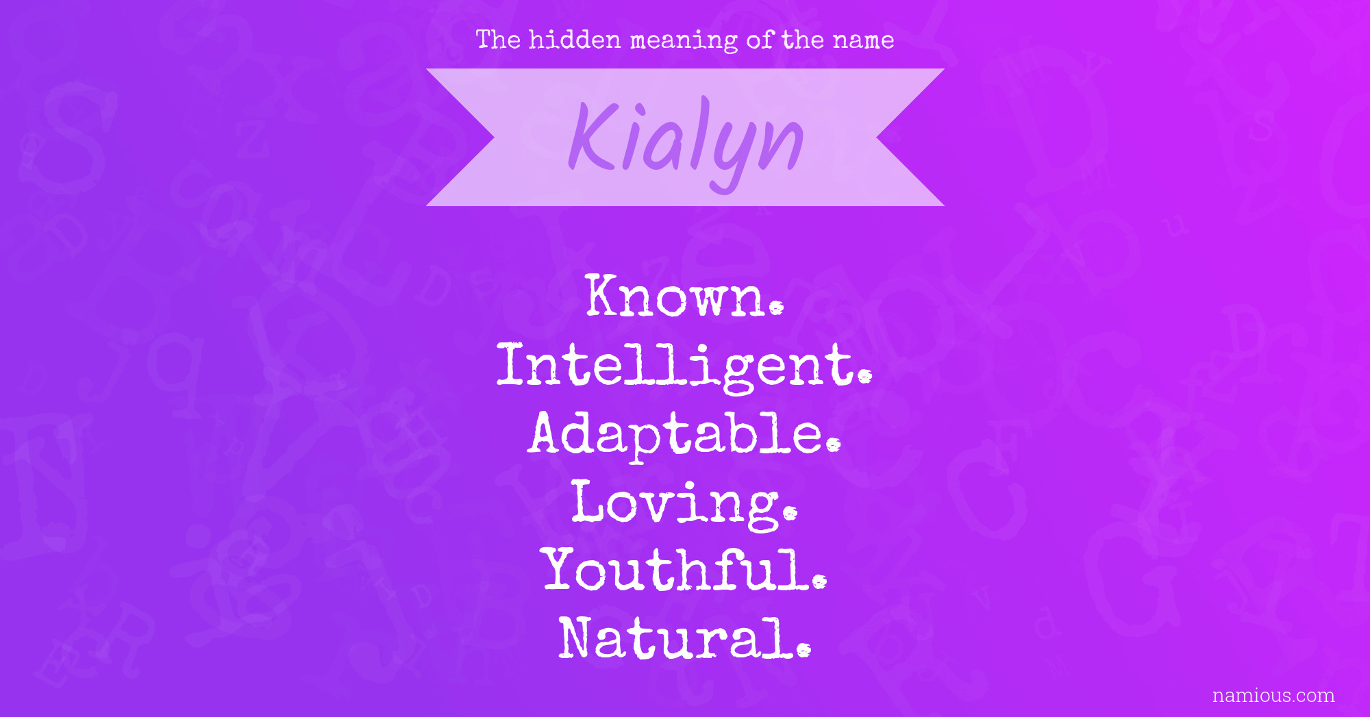 The hidden meaning of the name Kialyn