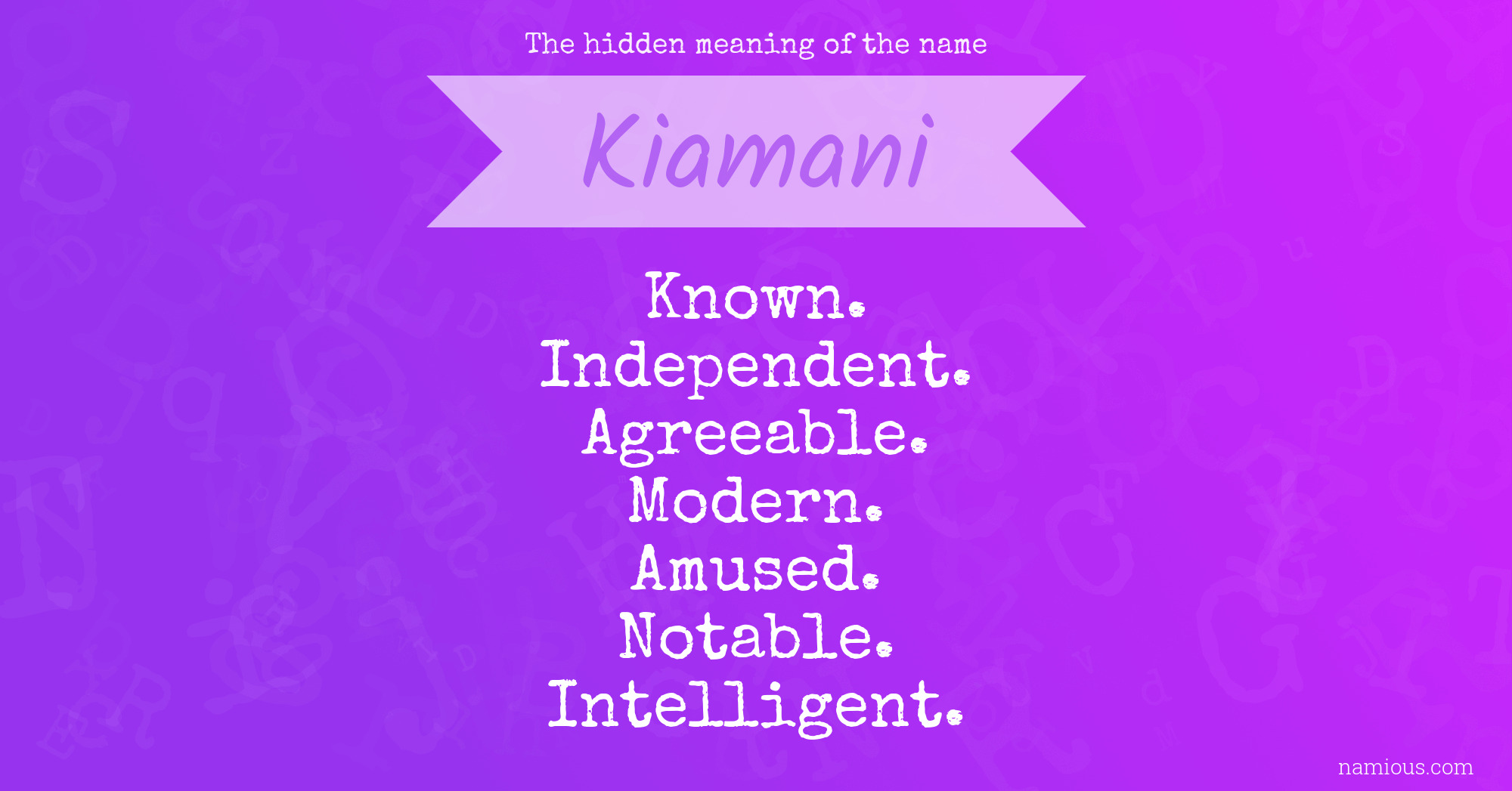 The hidden meaning of the name Kiamani