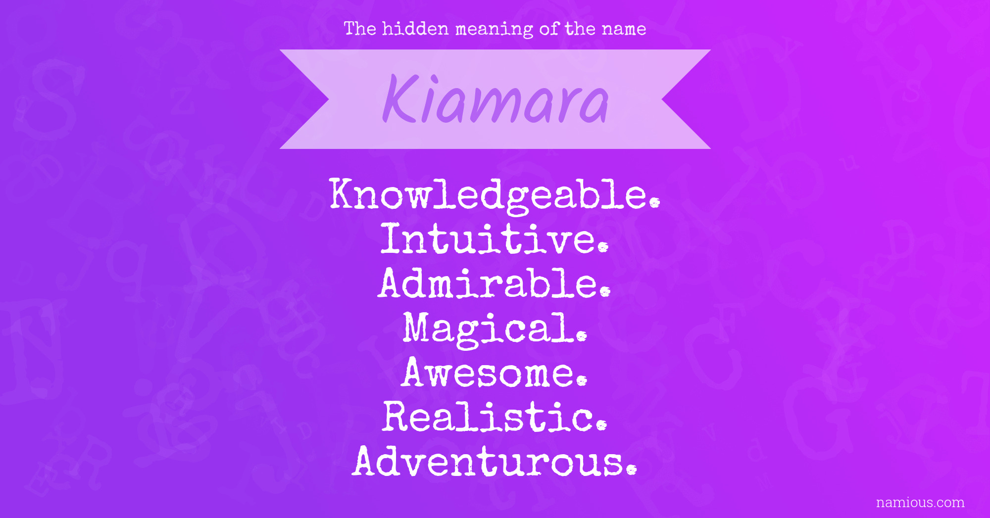 The hidden meaning of the name Kiamara