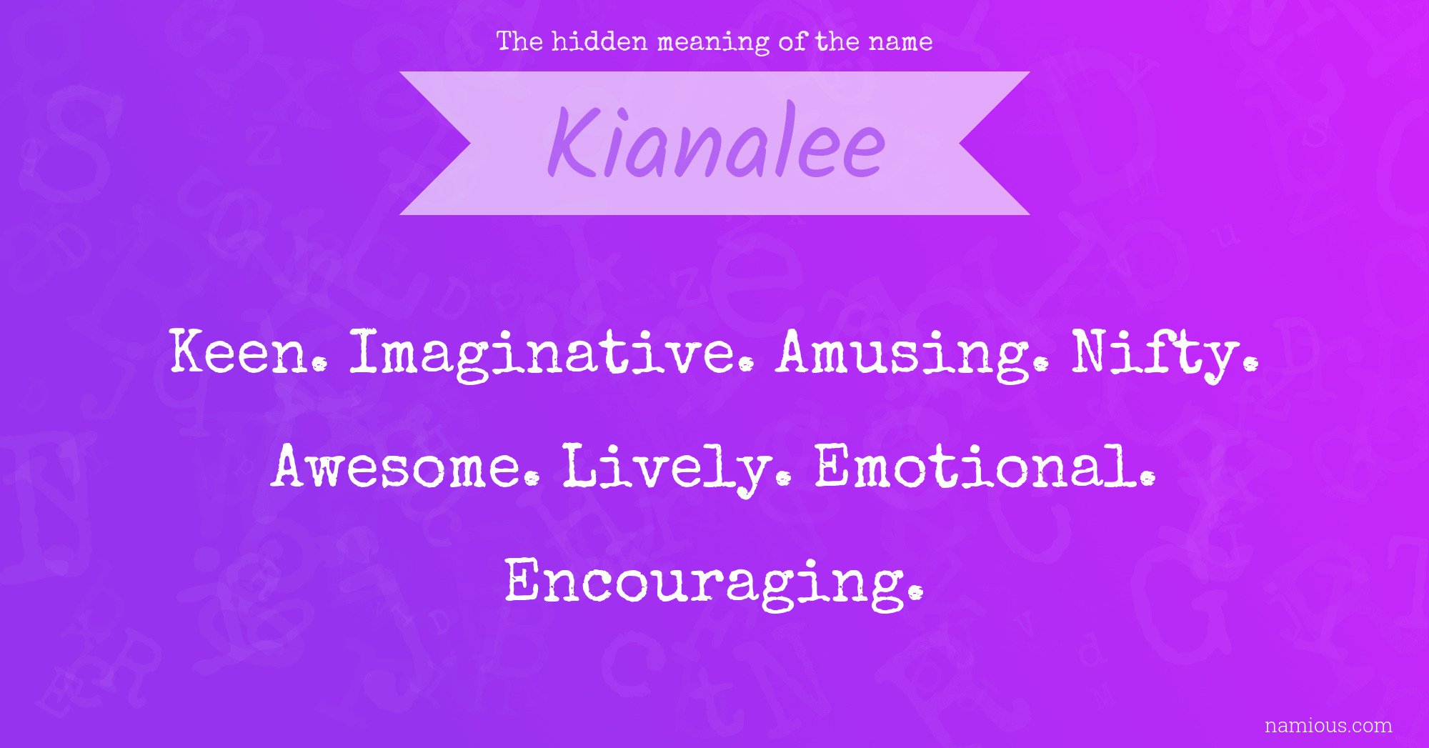 The hidden meaning of the name Kianalee