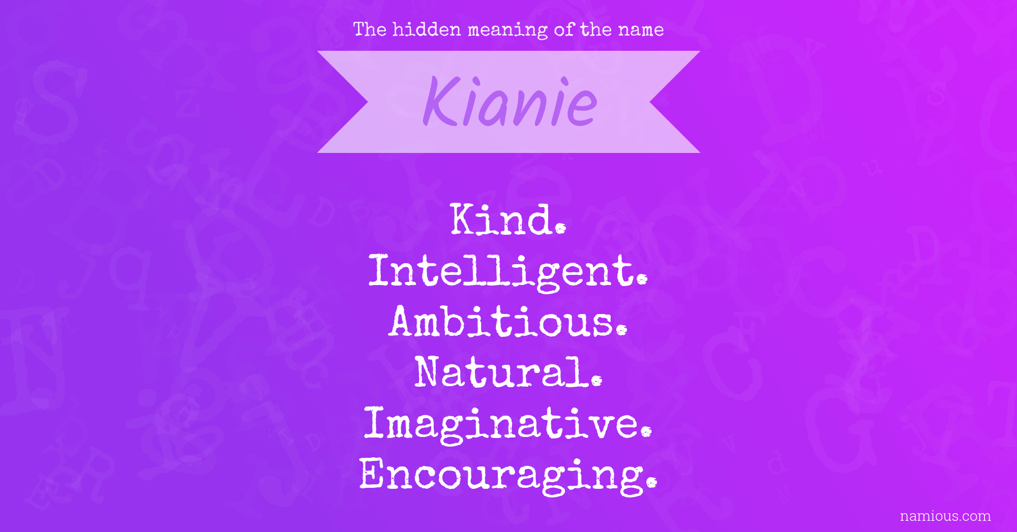 The hidden meaning of the name Kianie