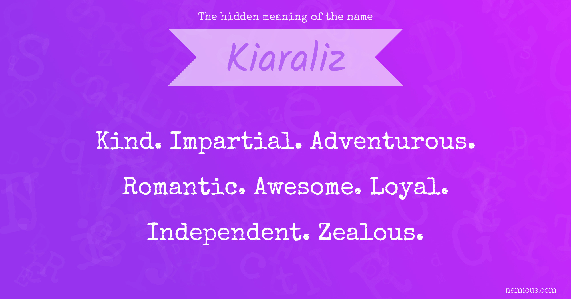 The hidden meaning of the name Kiaraliz