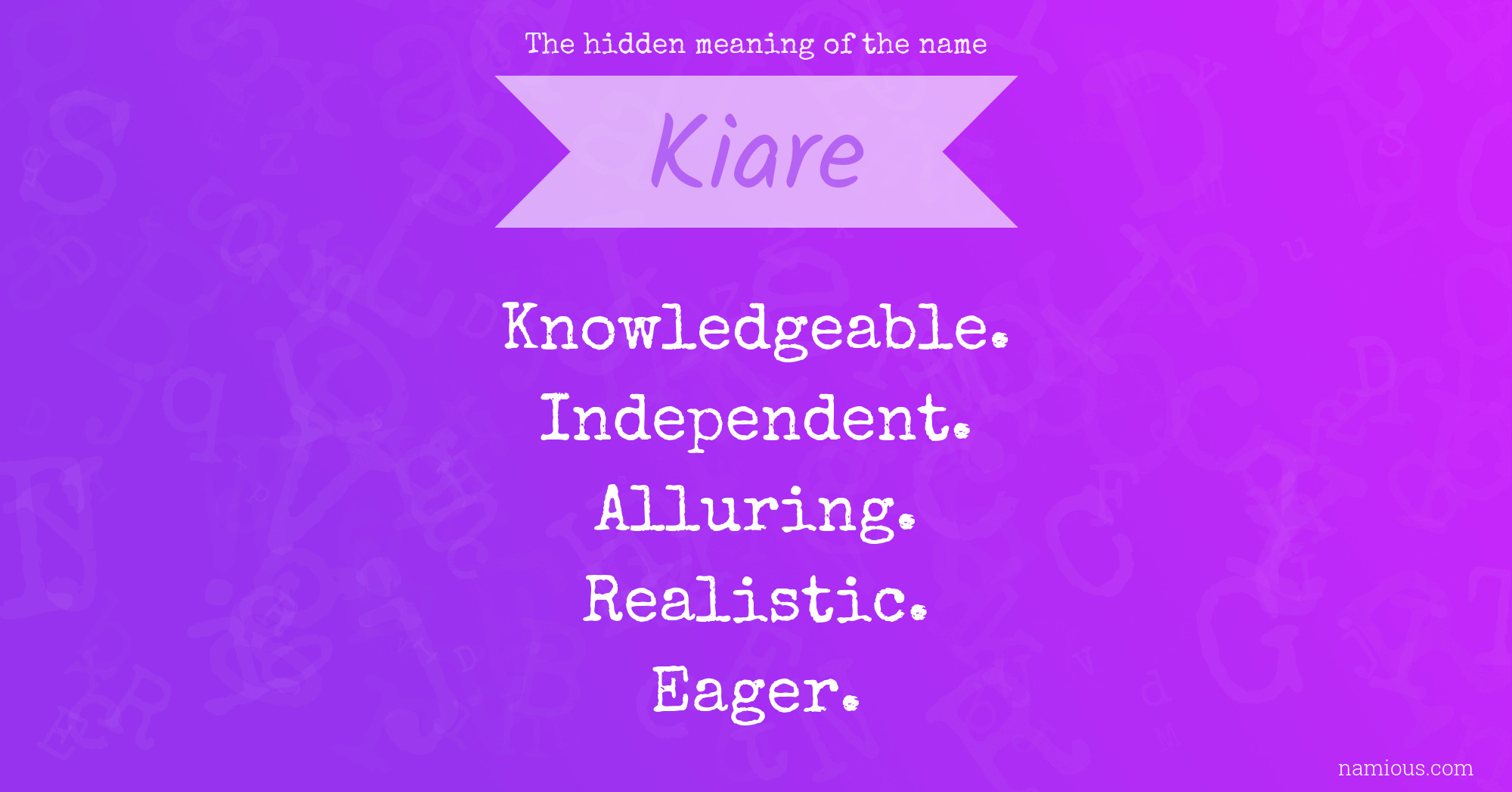 The hidden meaning of the name Kiare