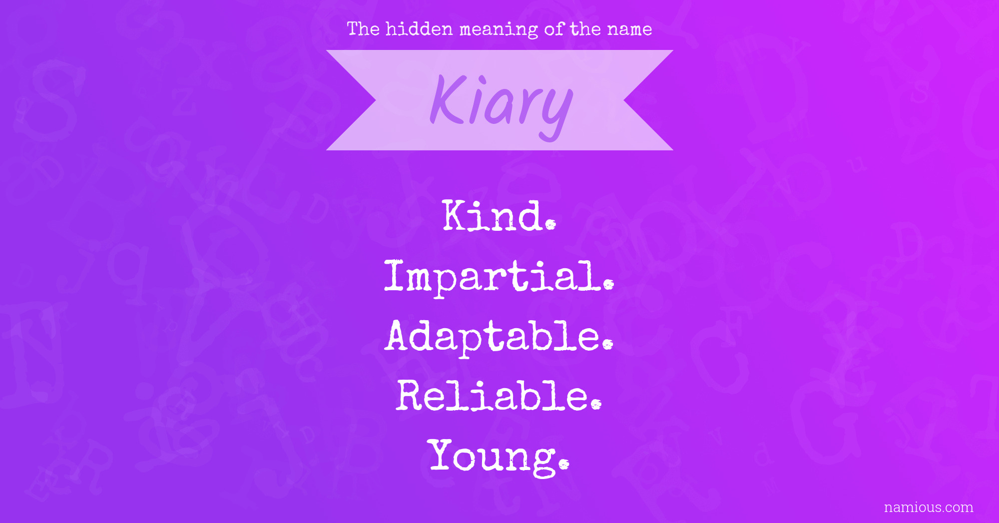 The hidden meaning of the name Kiary