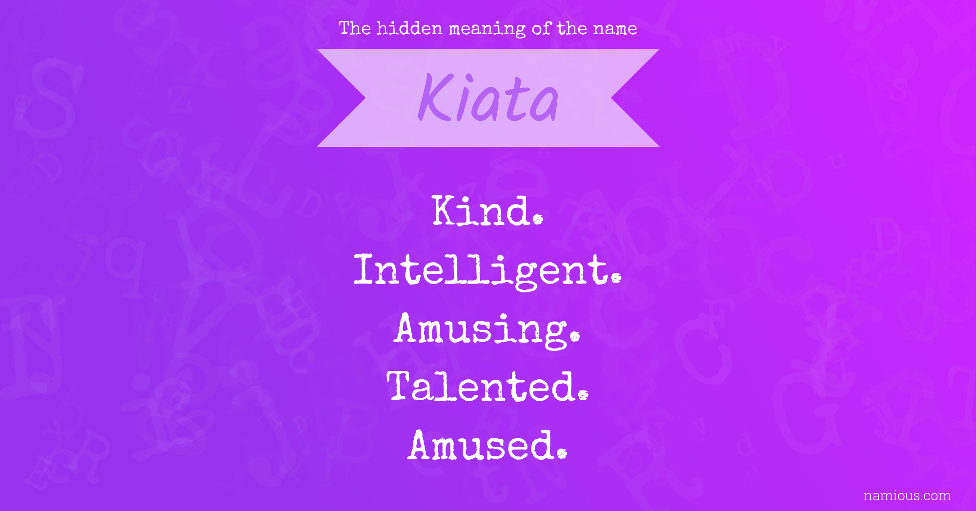 The hidden meaning of the name Kiata