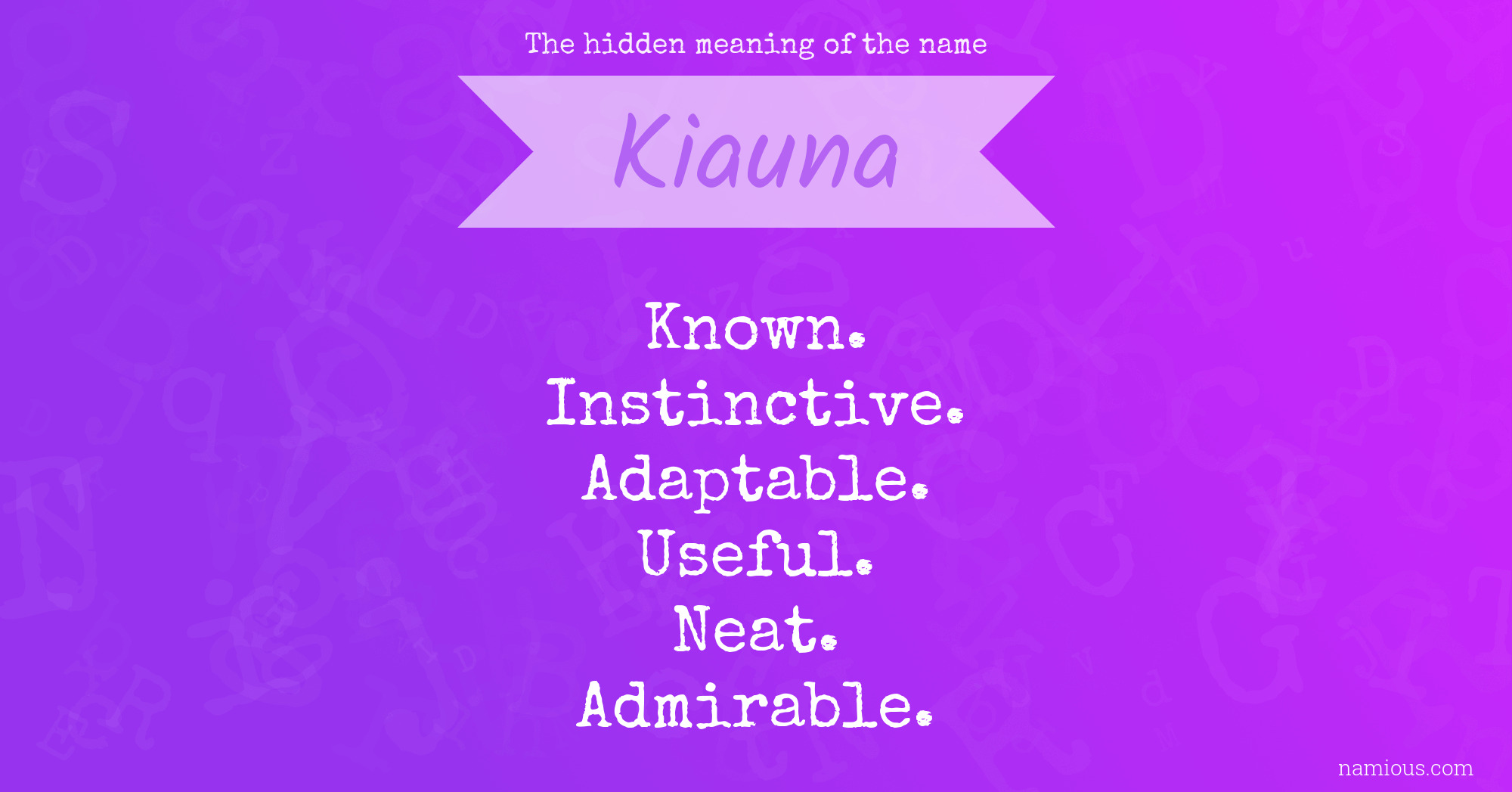 The hidden meaning of the name Kiauna