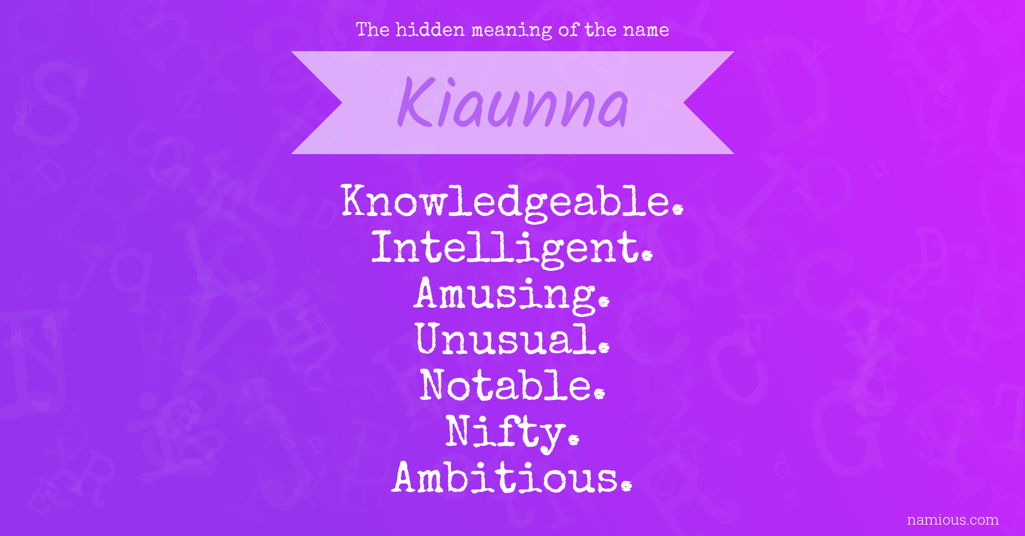 The hidden meaning of the name Kiaunna