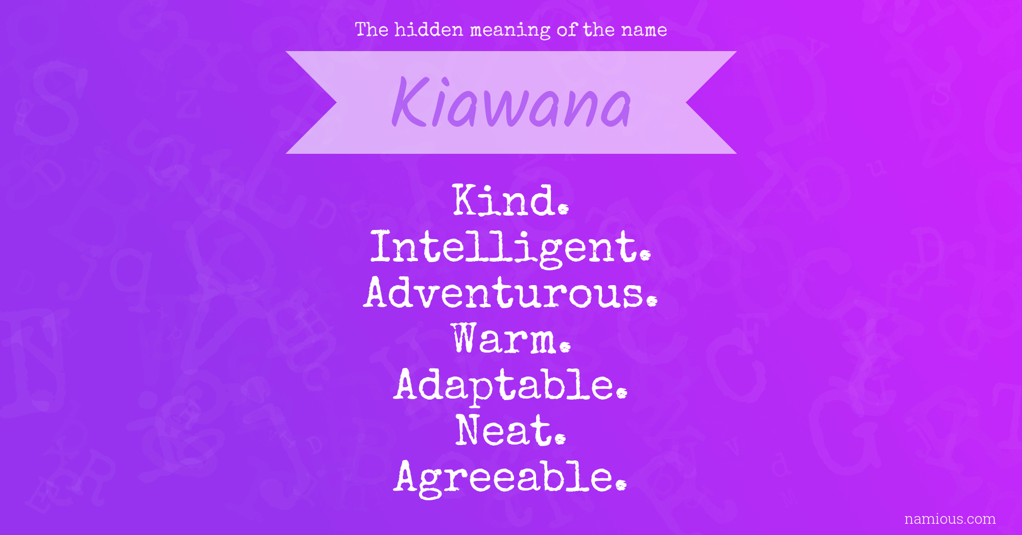 The hidden meaning of the name Kiawana