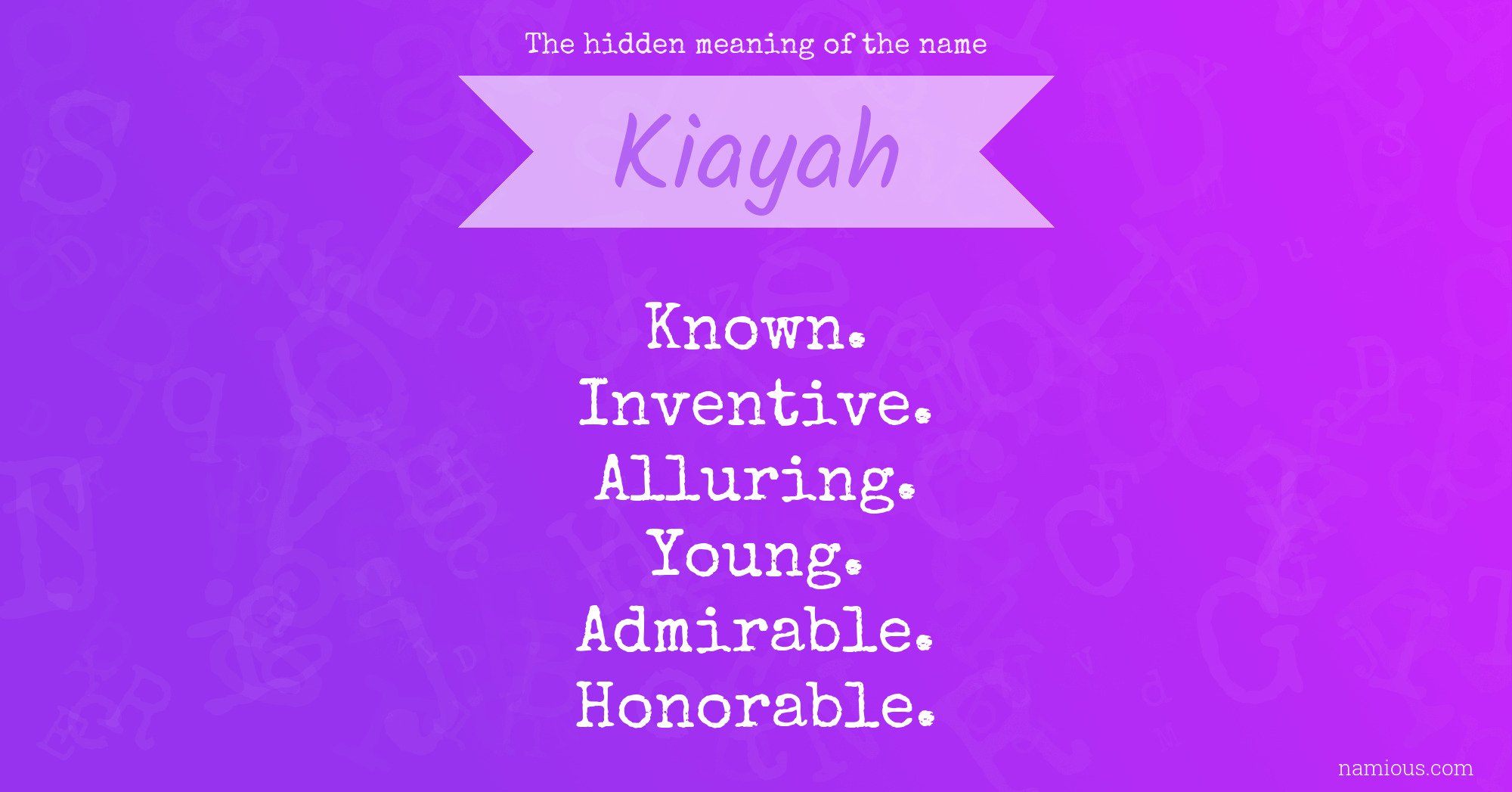 The hidden meaning of the name Kiayah