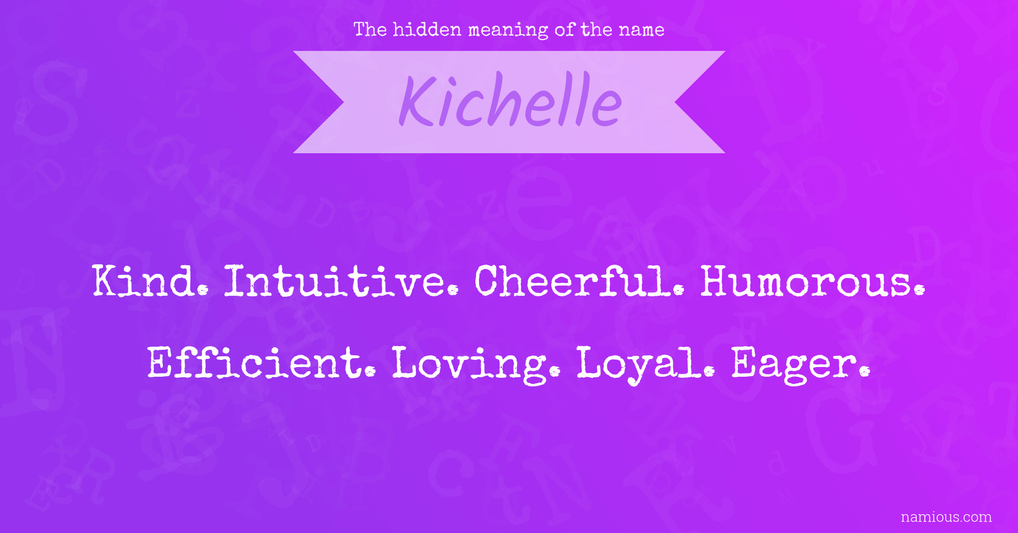 The hidden meaning of the name Kichelle