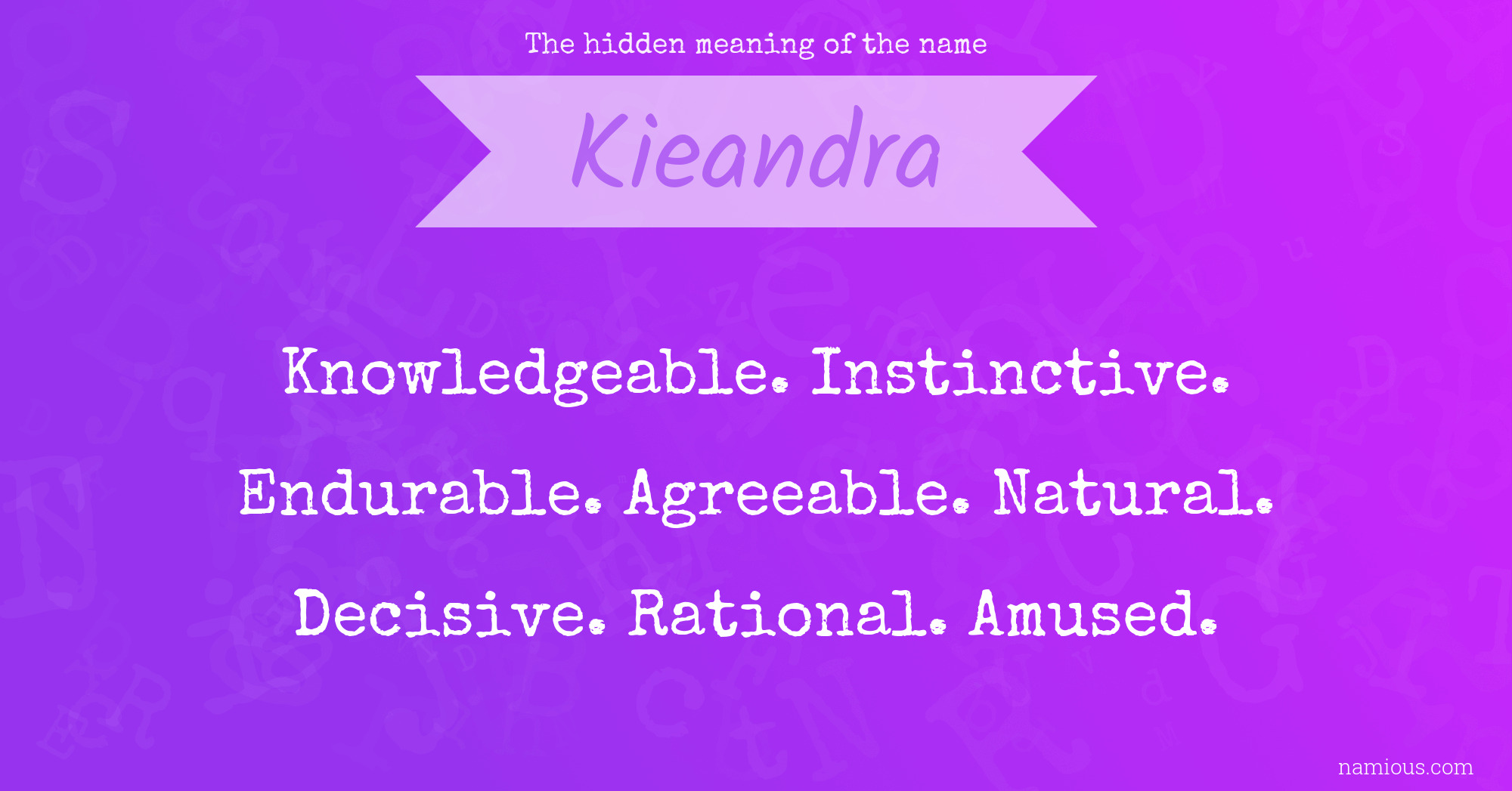 The hidden meaning of the name Kieandra