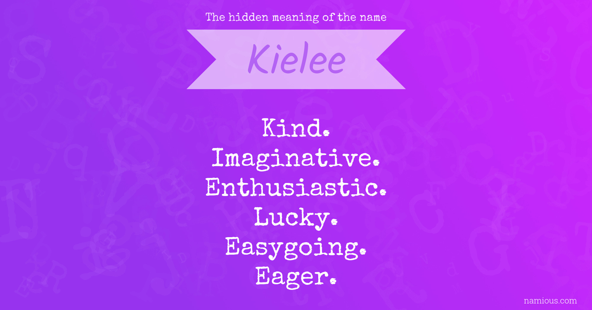 The hidden meaning of the name Kielee