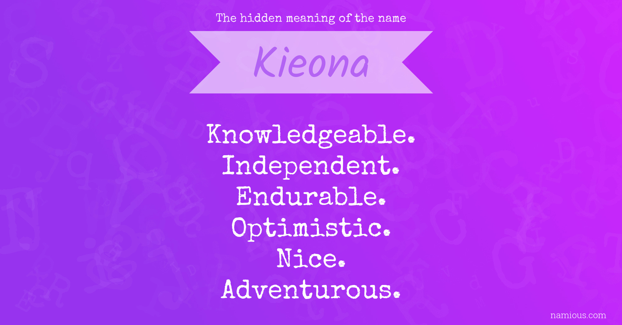 The hidden meaning of the name Kieona