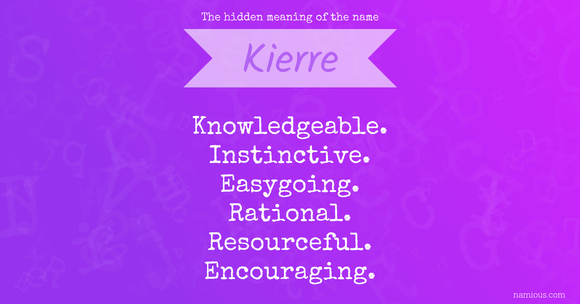 The hidden meaning of the name Kierre