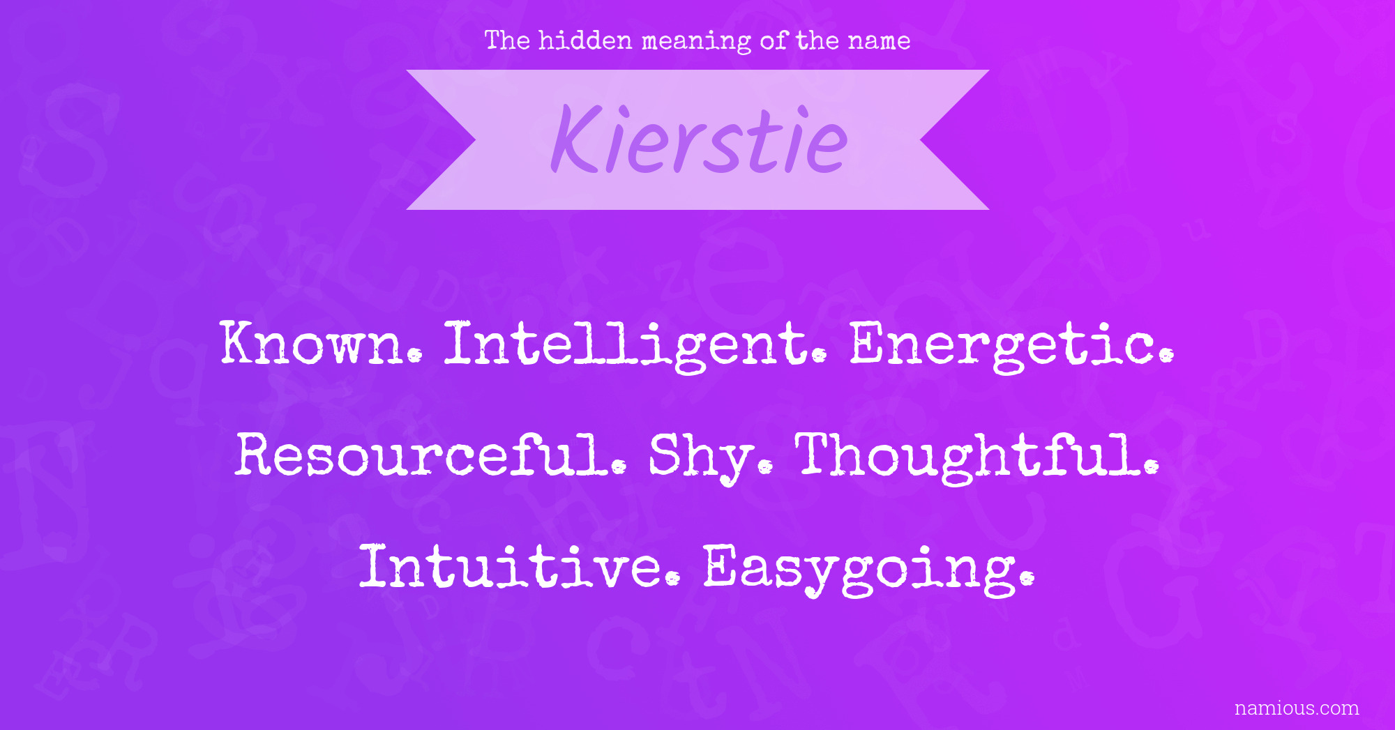 The hidden meaning of the name Kierstie