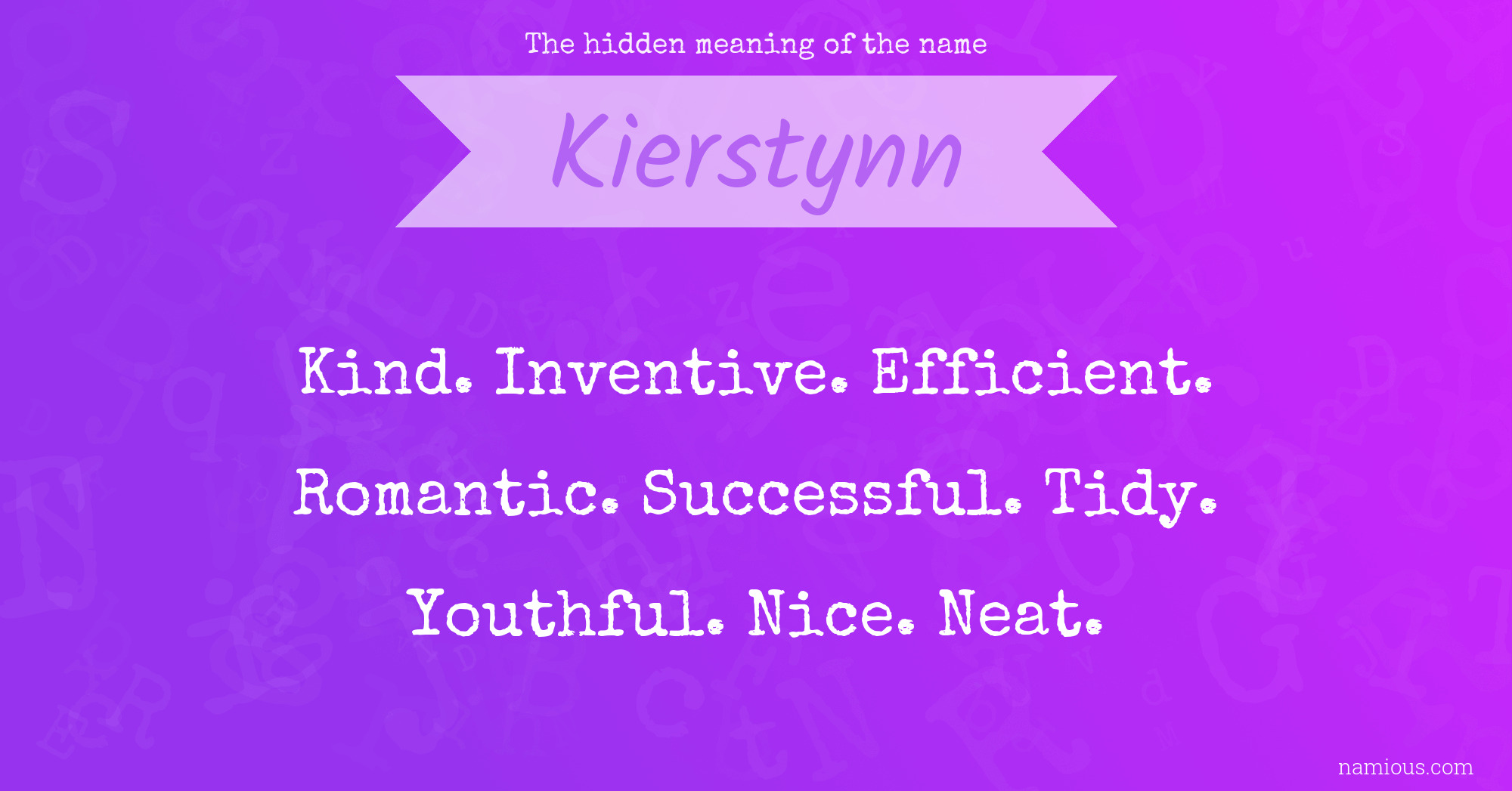 The hidden meaning of the name Kierstynn