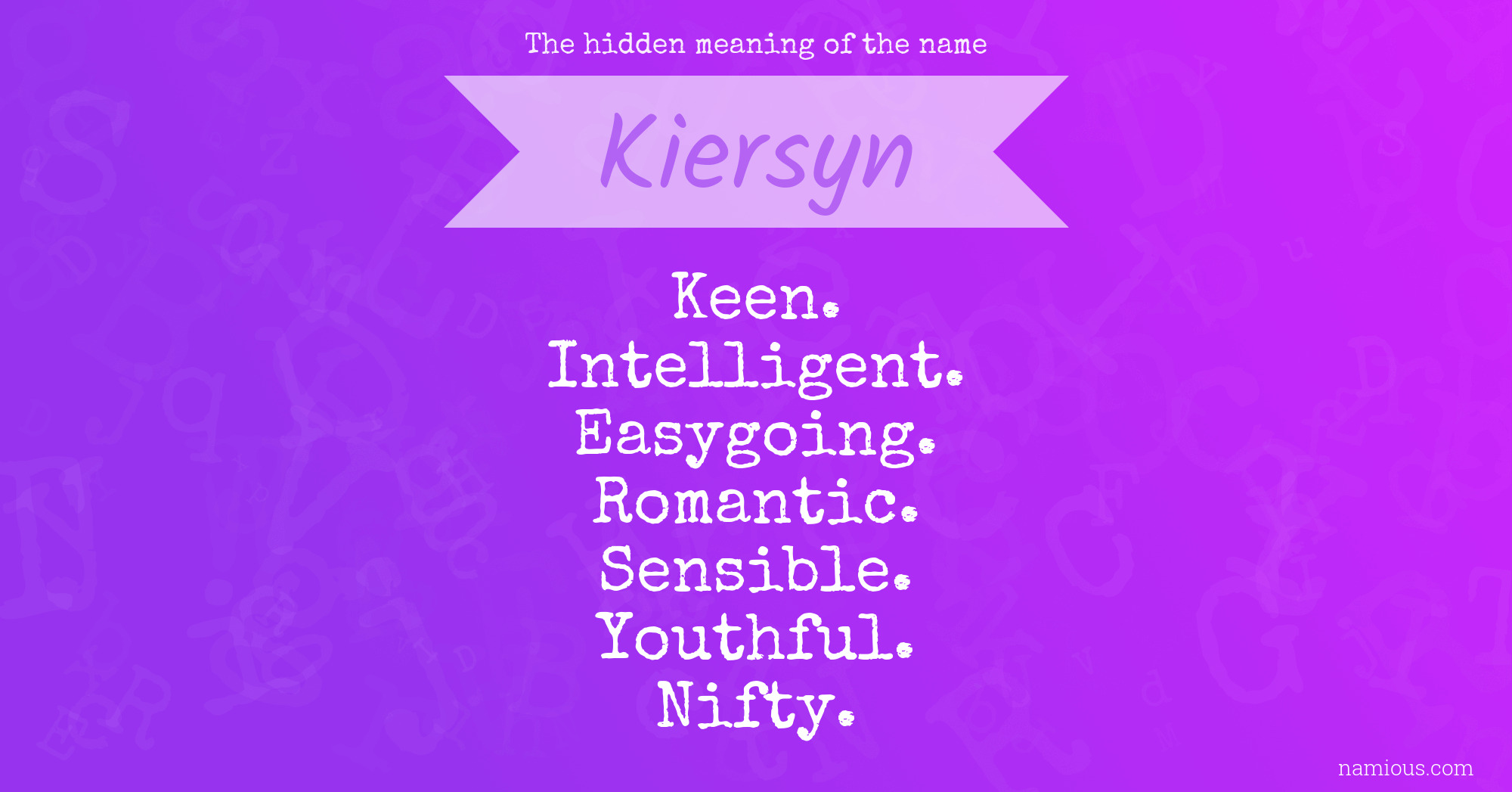 The hidden meaning of the name Kiersyn