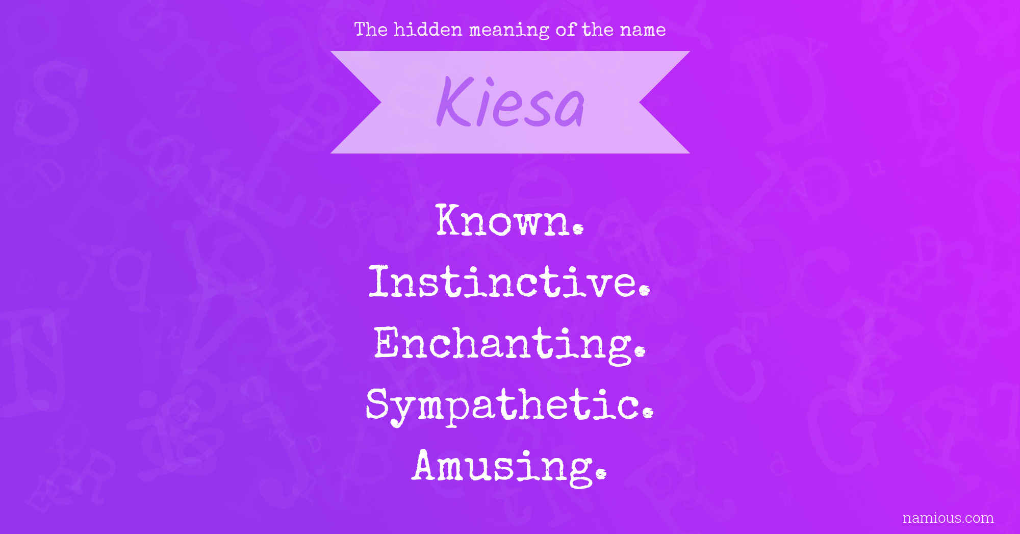 The hidden meaning of the name Kiesa