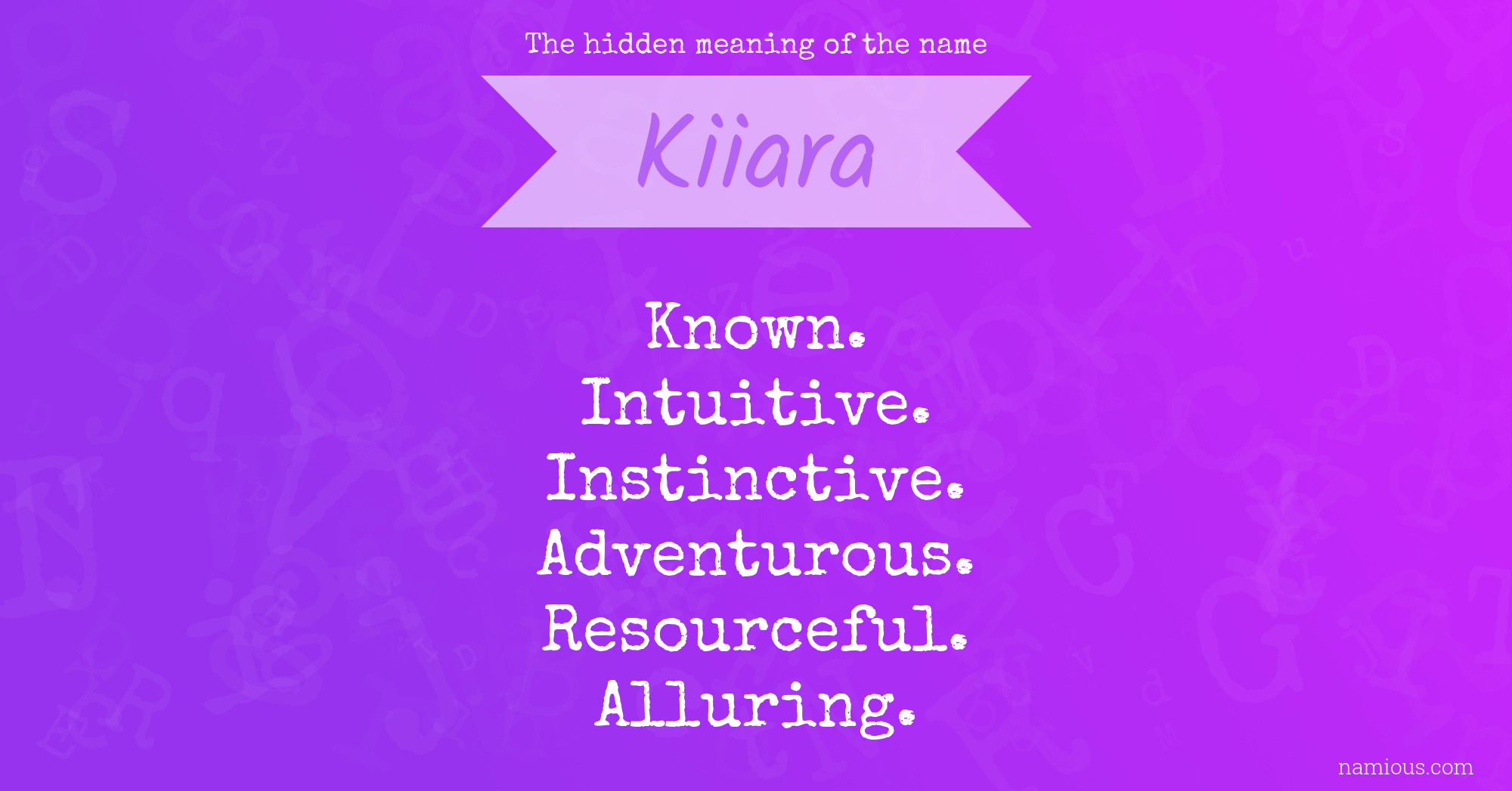 The hidden meaning of the name Kiiara