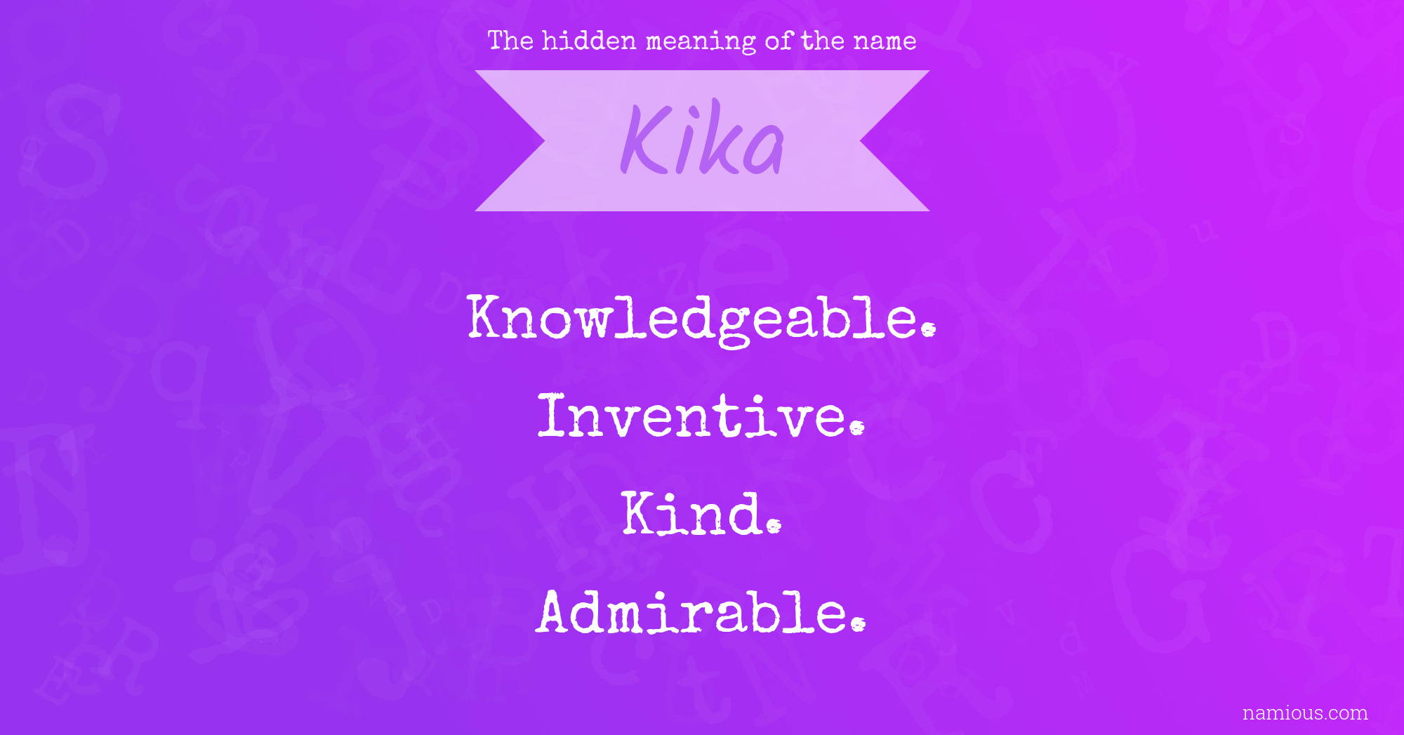 The hidden meaning of the name Kika