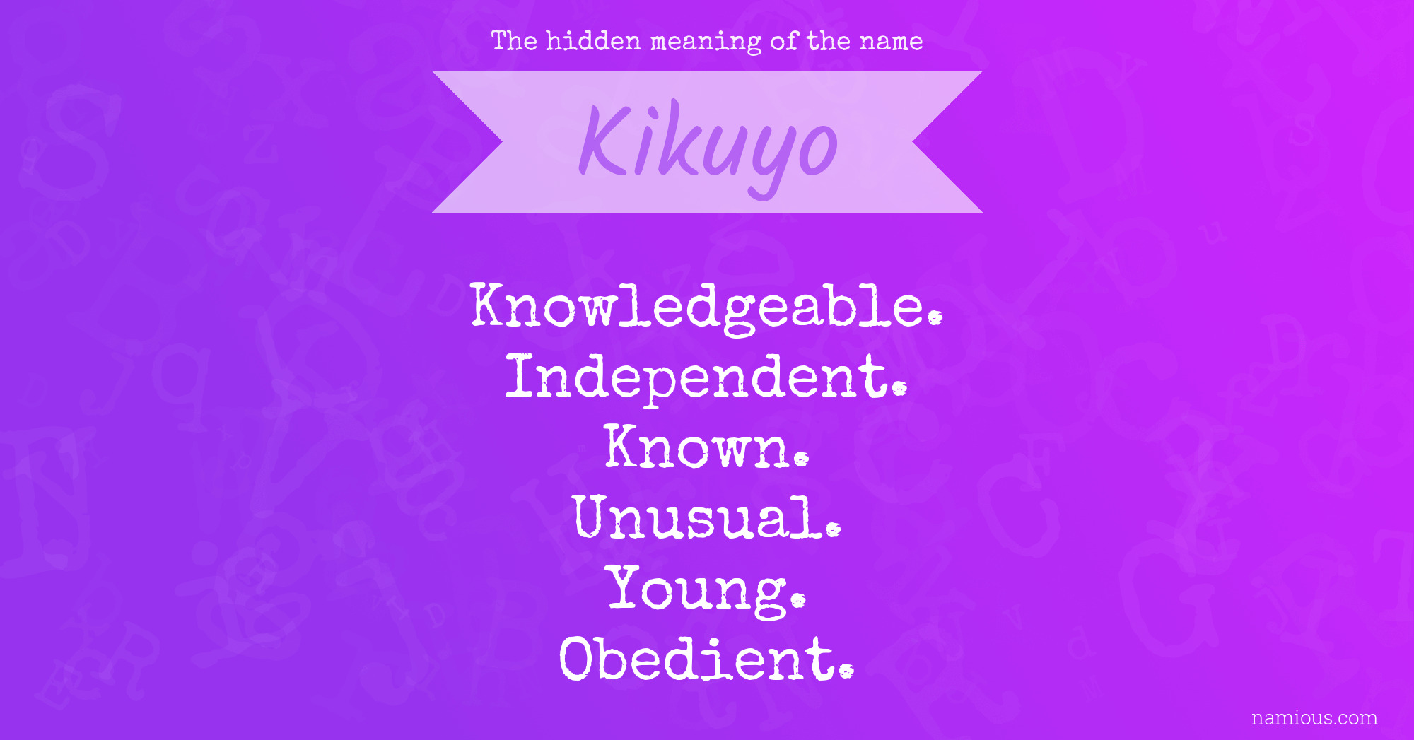 The hidden meaning of the name Kikuyo