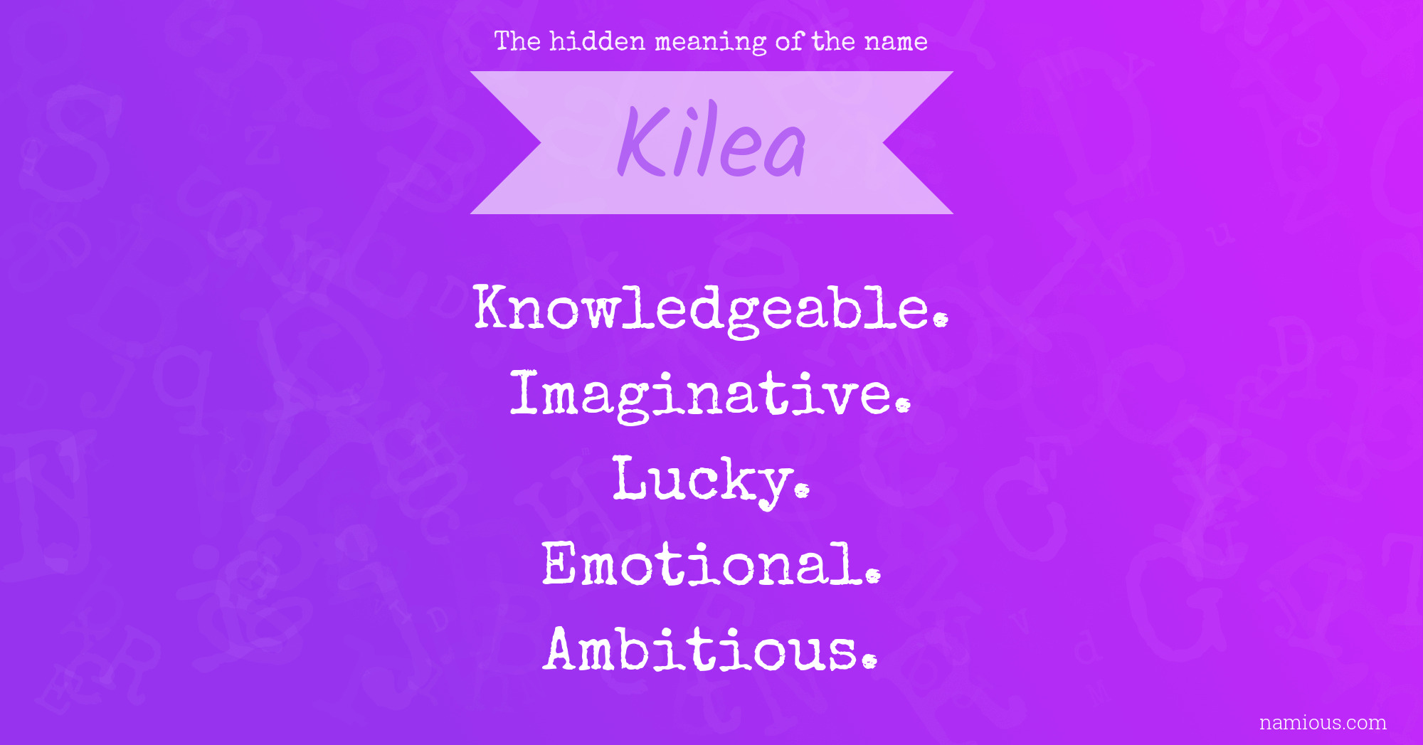 The hidden meaning of the name Kilea
