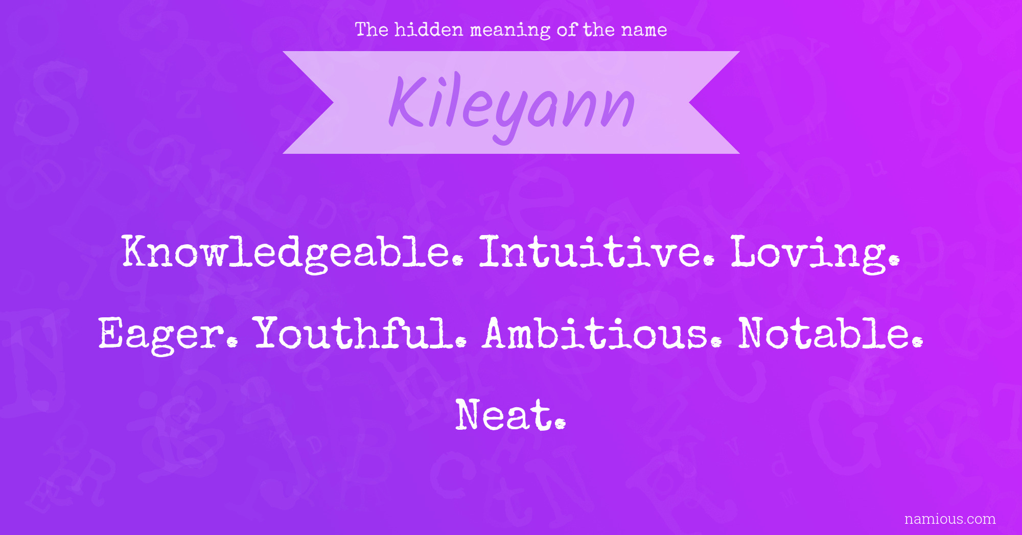 The hidden meaning of the name Kileyann