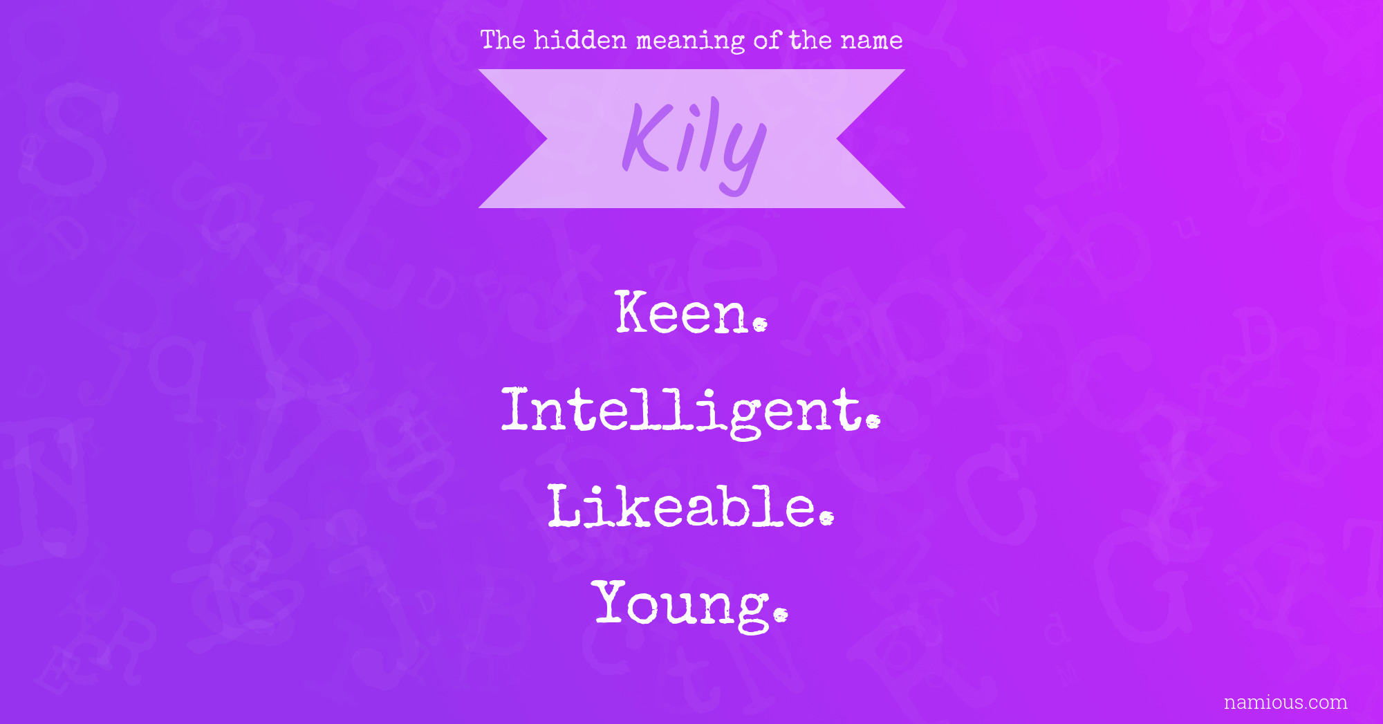 The hidden meaning of the name Kily