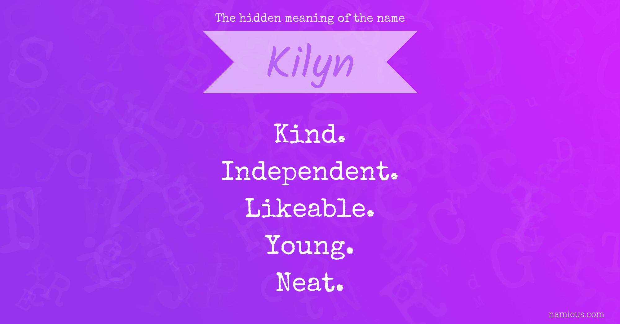 The hidden meaning of the name Kilyn