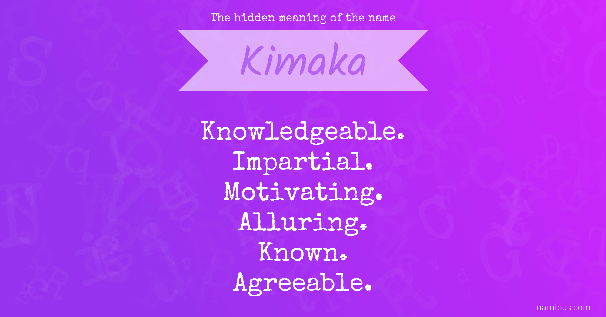 The hidden meaning of the name Kimaka