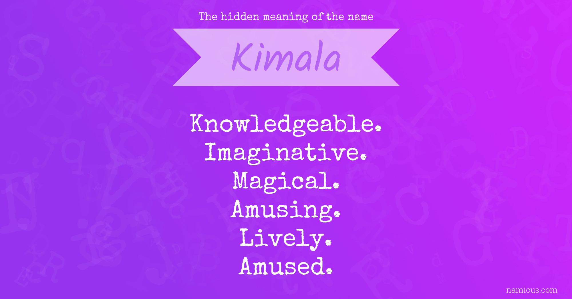 The hidden meaning of the name Kimala