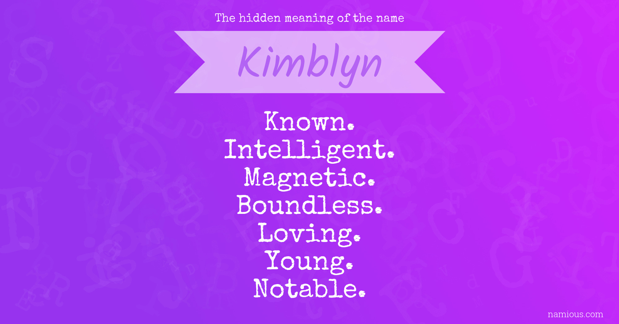 The hidden meaning of the name Kimblyn