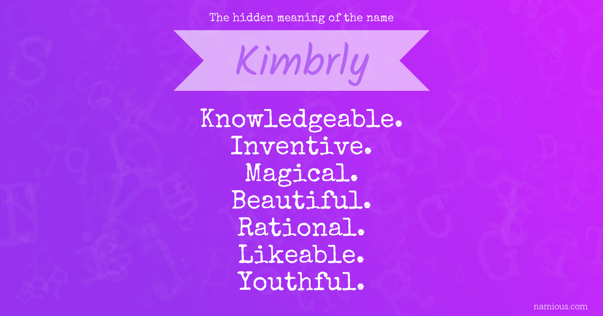 The hidden meaning of the name Kimbrly