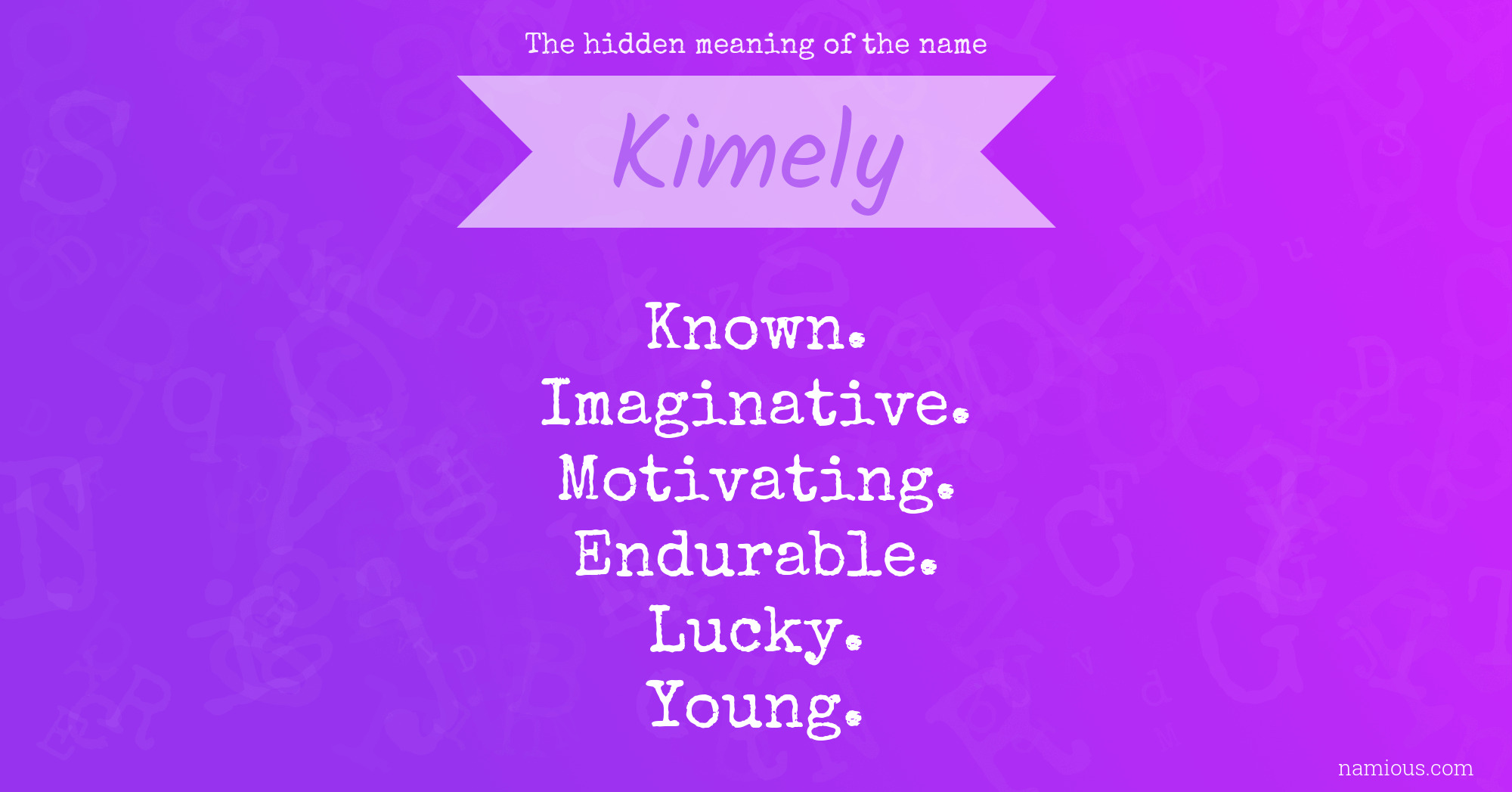 The hidden meaning of the name Kimely