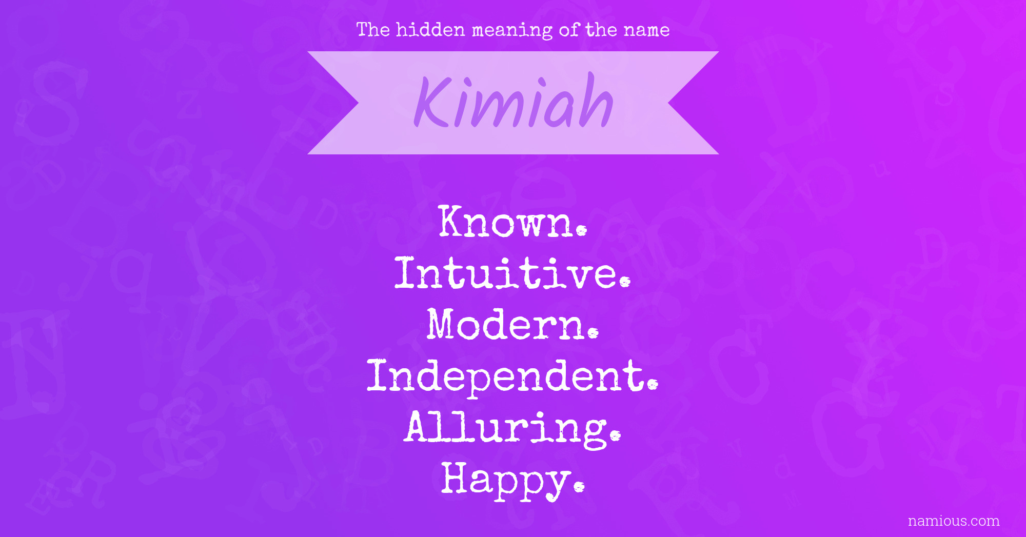 The hidden meaning of the name Kimiah