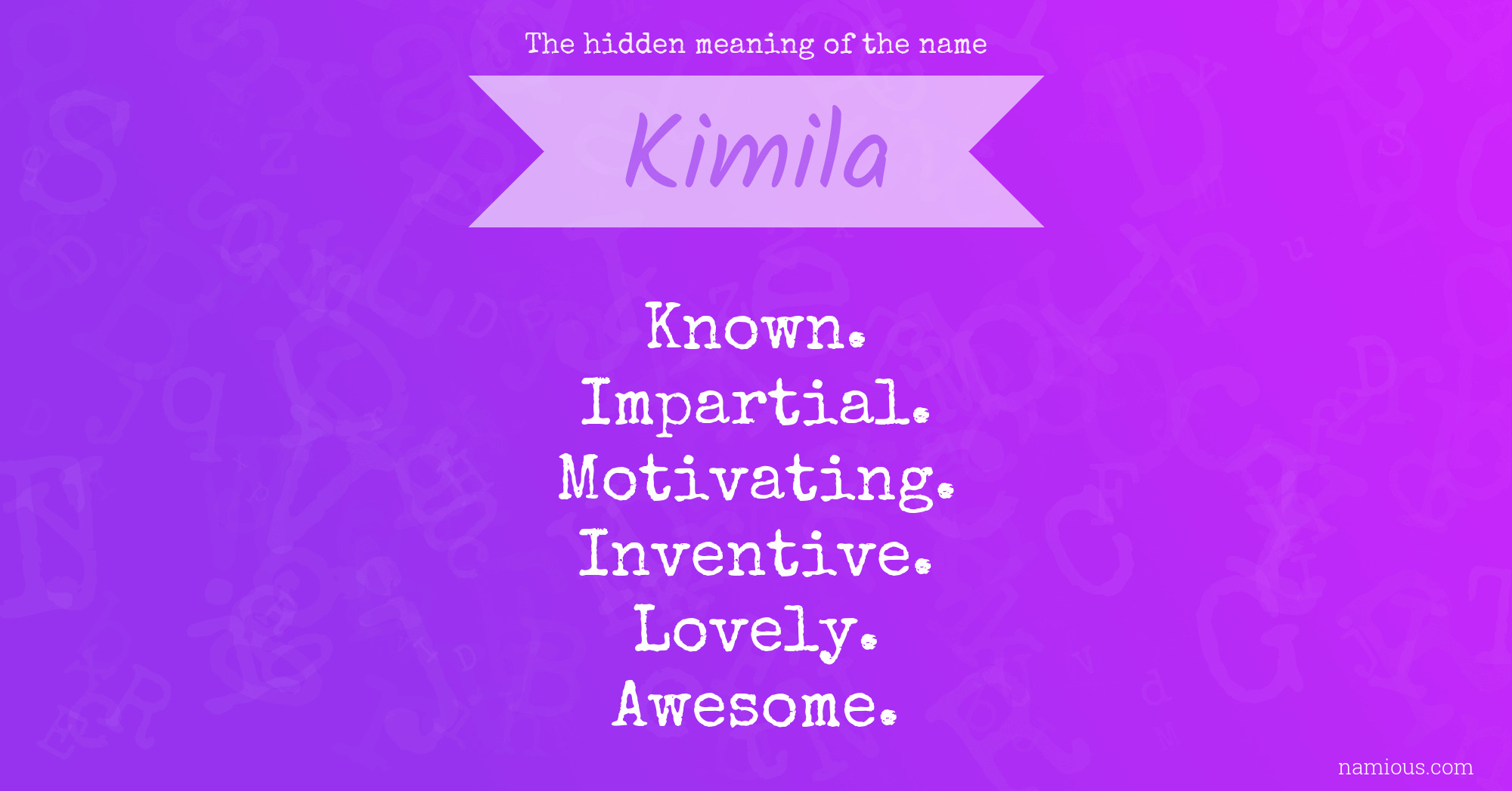 The hidden meaning of the name Kimila