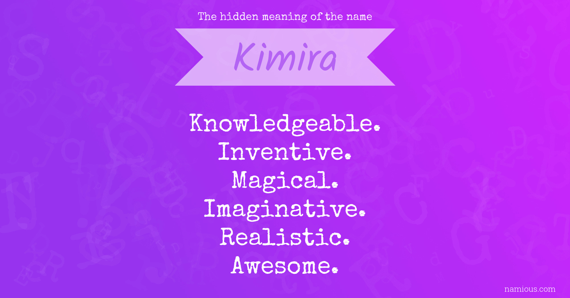 The hidden meaning of the name Kimira