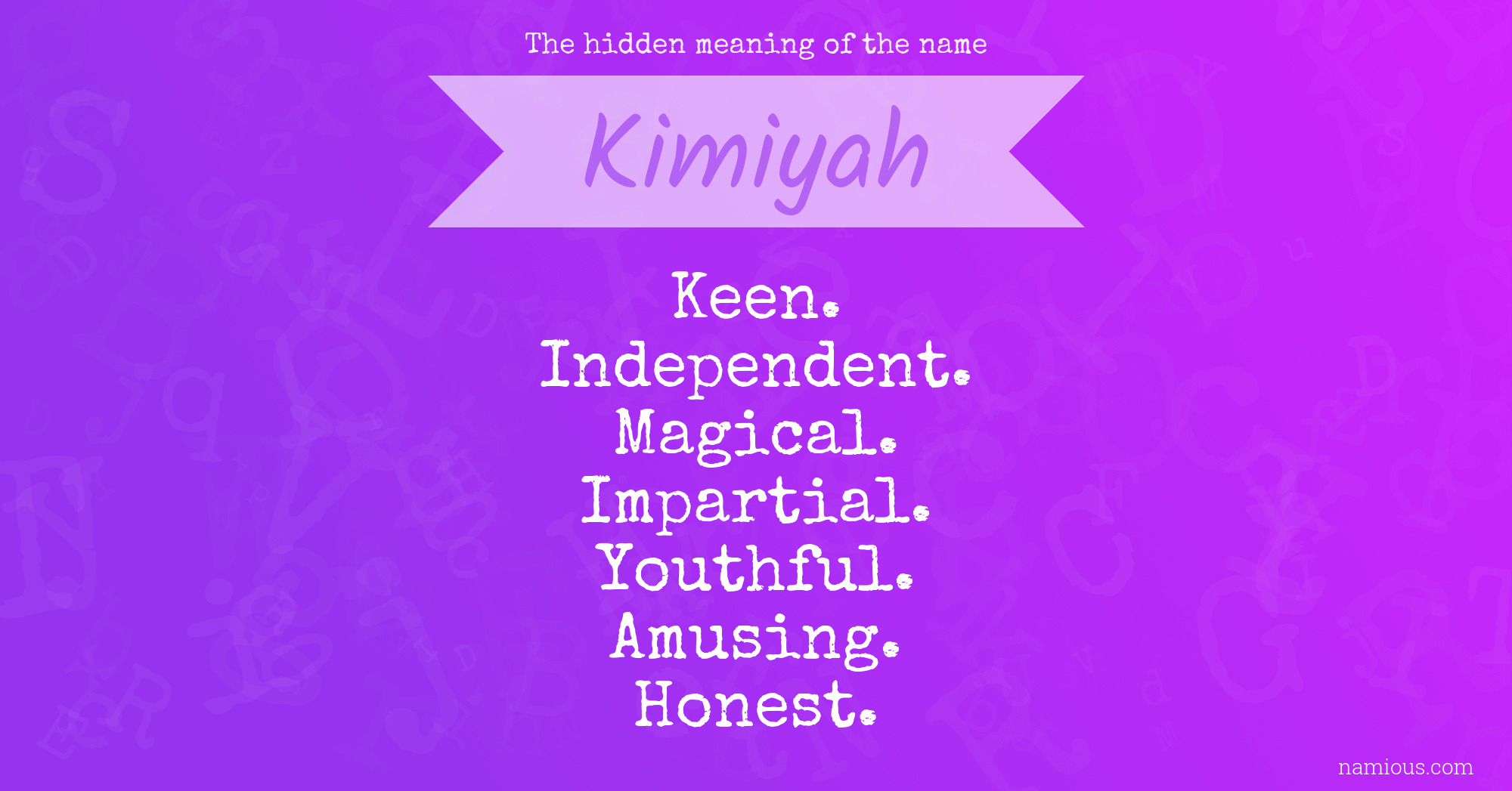 The hidden meaning of the name Kimiyah